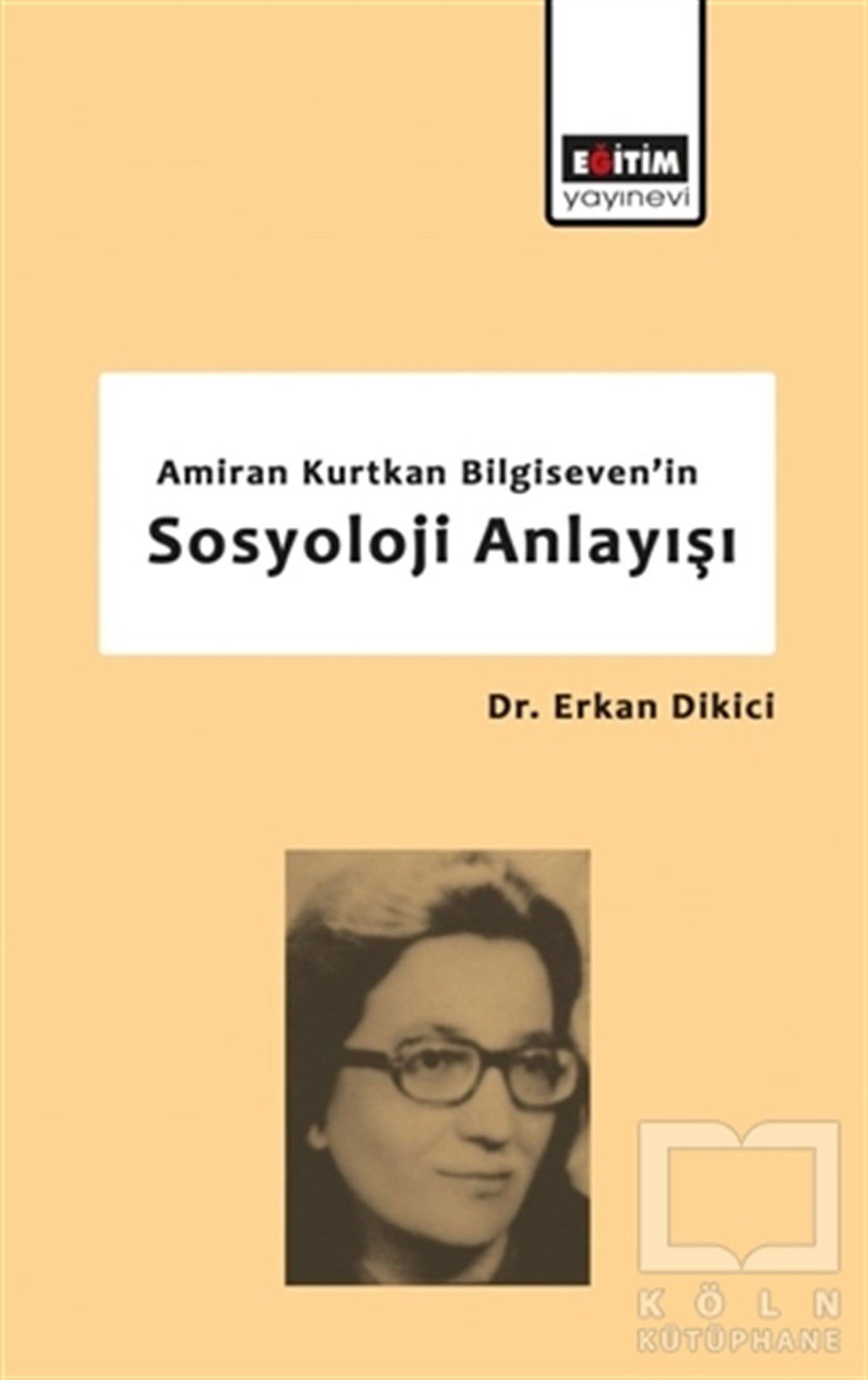 Erkan DikiciDiğerAmiran Kurtkan Bilgiseven'in Sosyoloji Anlayışı