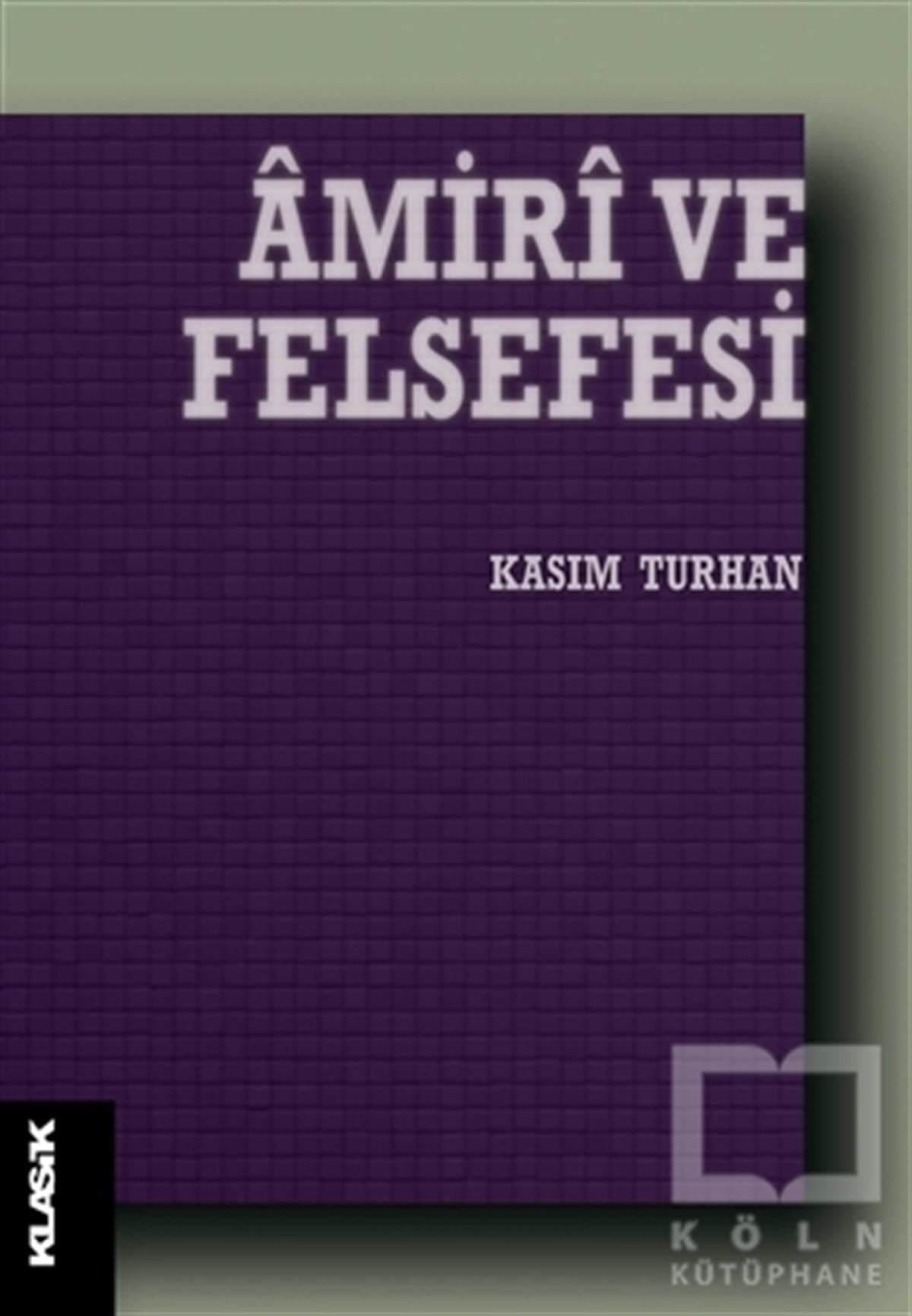 Kasım TurhanDin Felsefesi KitaplarıAmiri ve Felsefesi