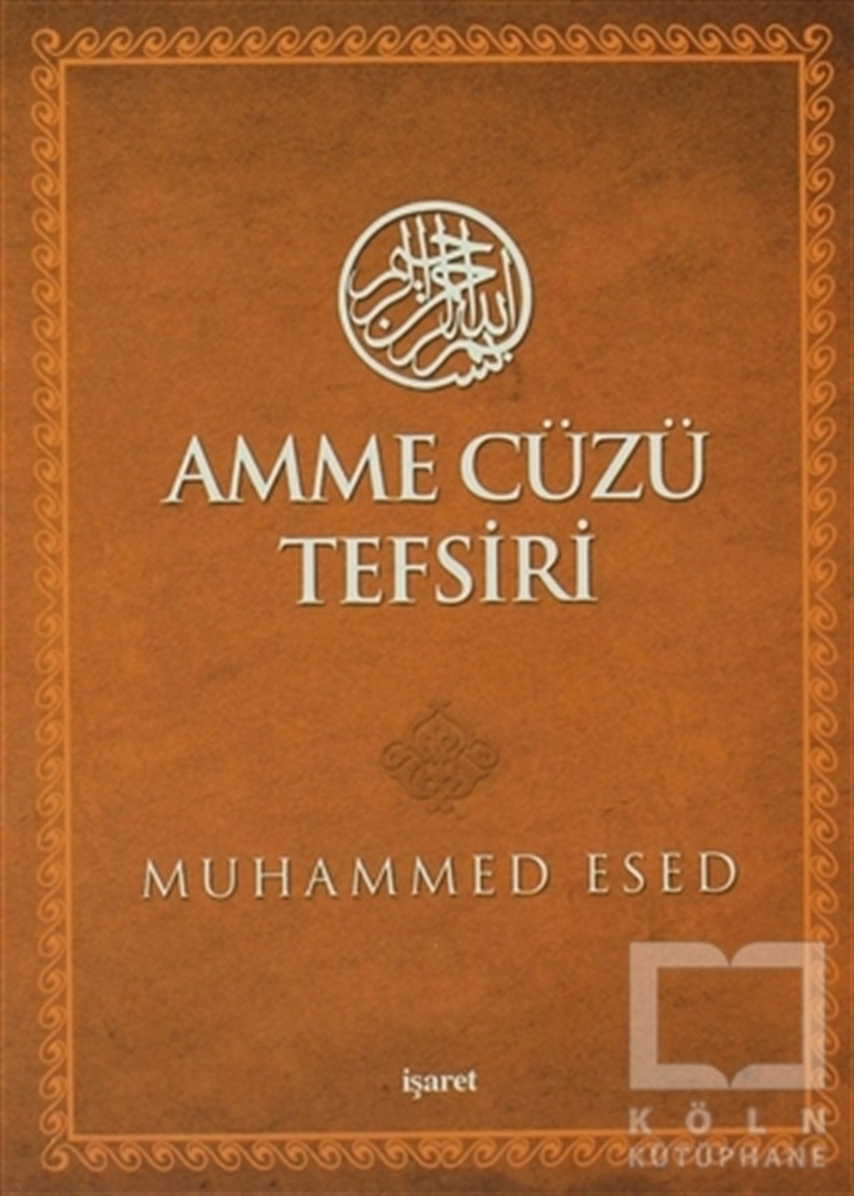 Muhammed EsedKuran-ı Kerim ve Kuran-ı Kerim Üzerine KitaplarAmme Cüzü Tefsiri