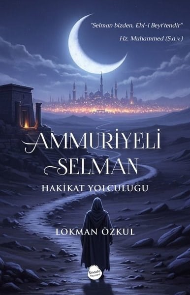 Lokman ÖzkulTürk RomaniAmmuriyeli Selman - Hakikat Yolculuğu