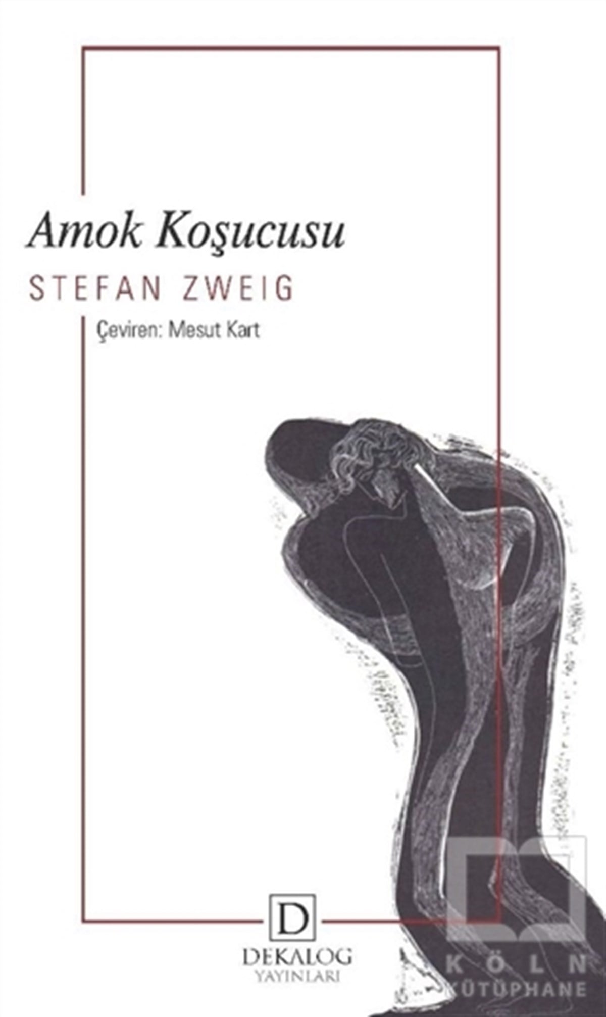 Stefan ZweigTürkçe RomanlarAmok Koşucusu