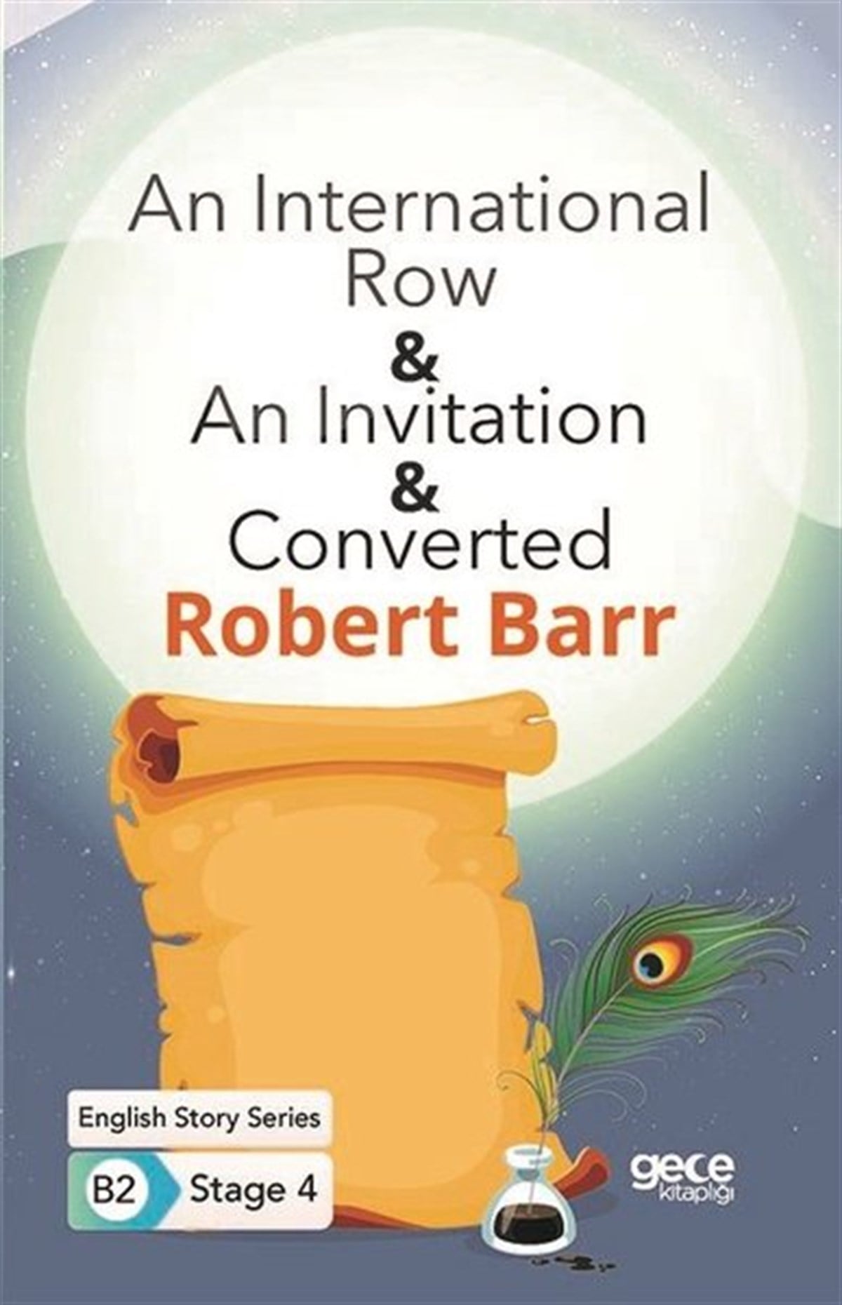Robert BarrPhrase Book and LanguageAn International Row - An Invitation - Converted - English Story Series - B2 Stage 4