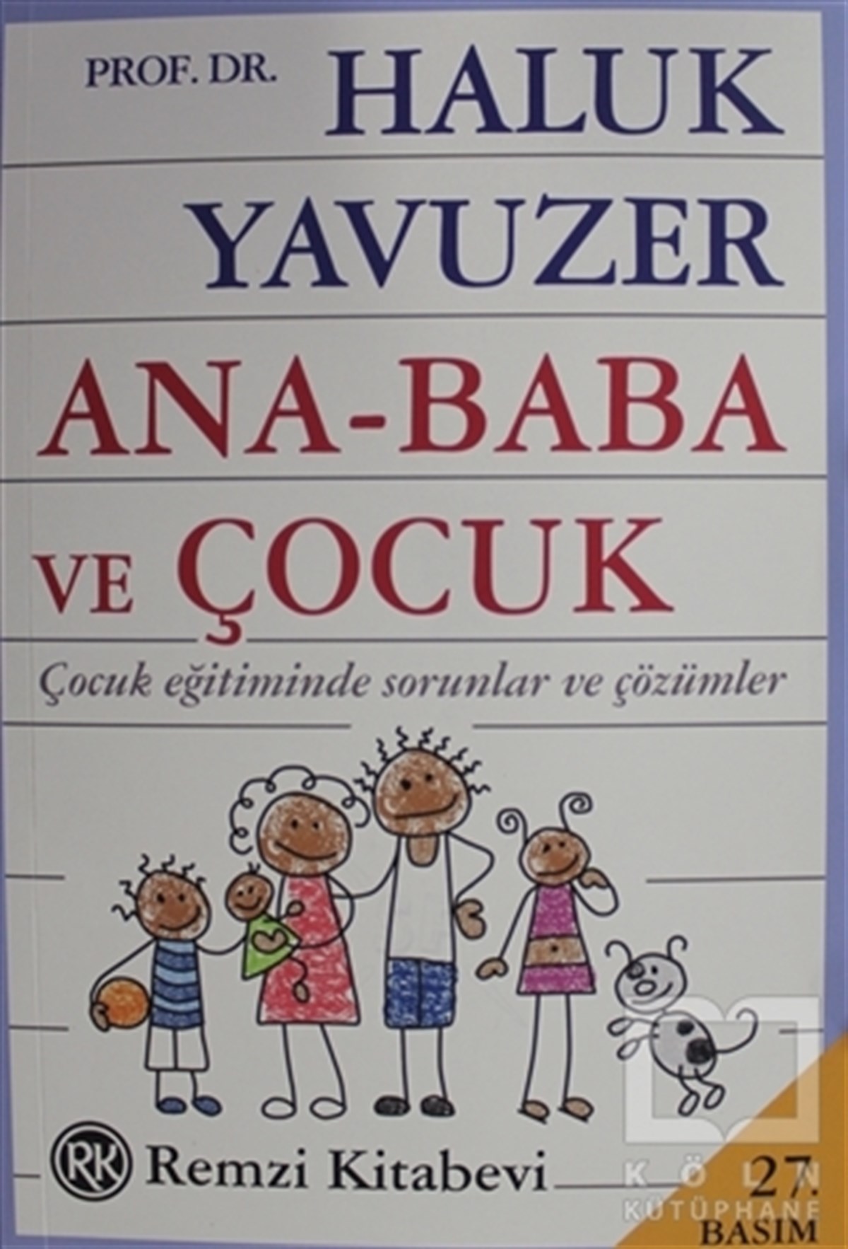 Haluk YavuzerEbeveyn KitaplarıAna - Baba ve Çocuk