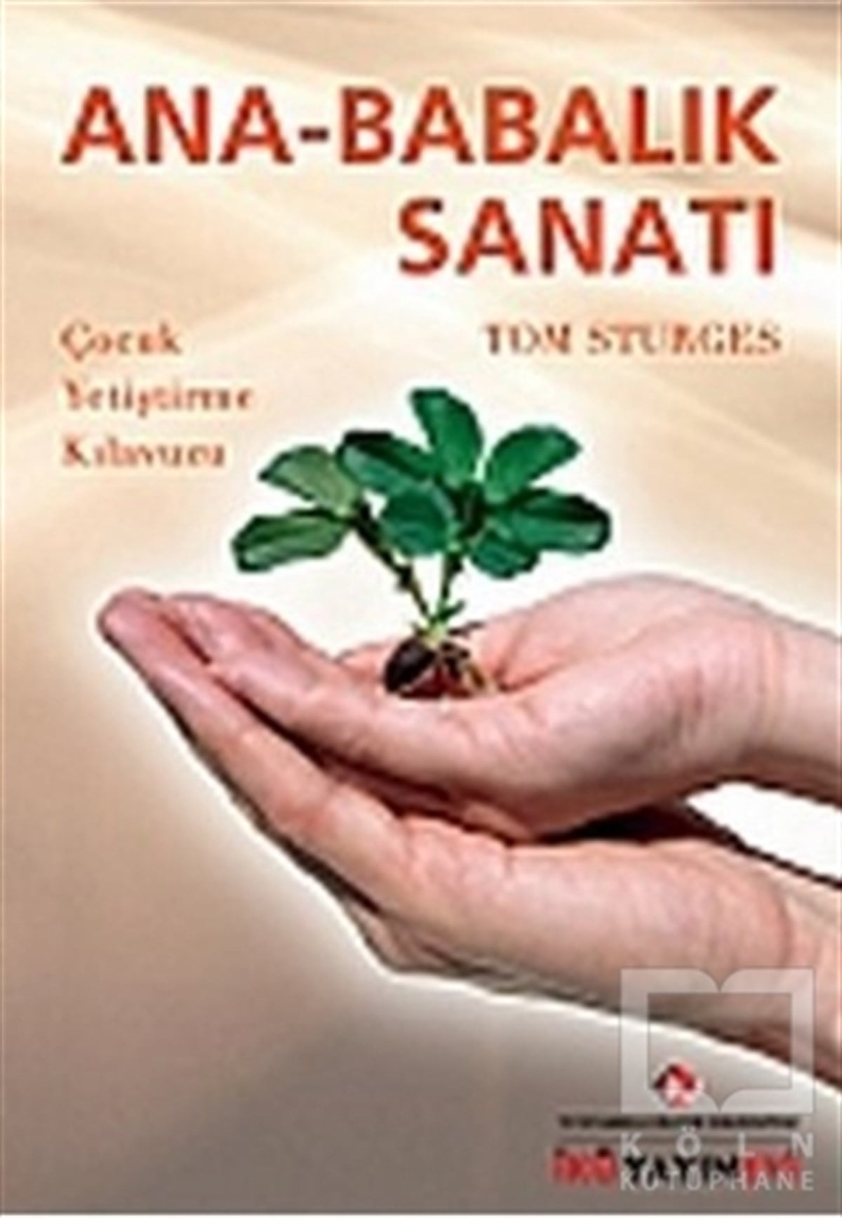 Tom SturgesEbeveyn KitaplarıAna-Babalık Sanatı