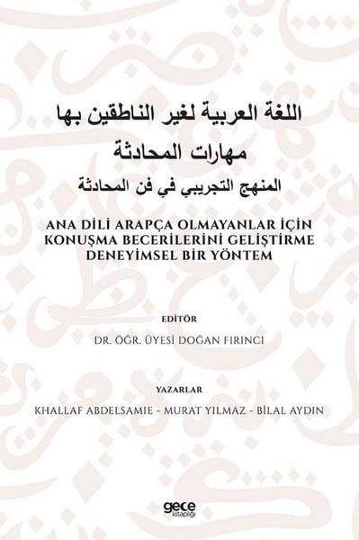 Bilal AydınDil Bilimi - EtimolojiAna Dili Arapça Olmayanlar İçin Konuşma Becerilerini Geliştirme Deneyimsel Bir Yöntem