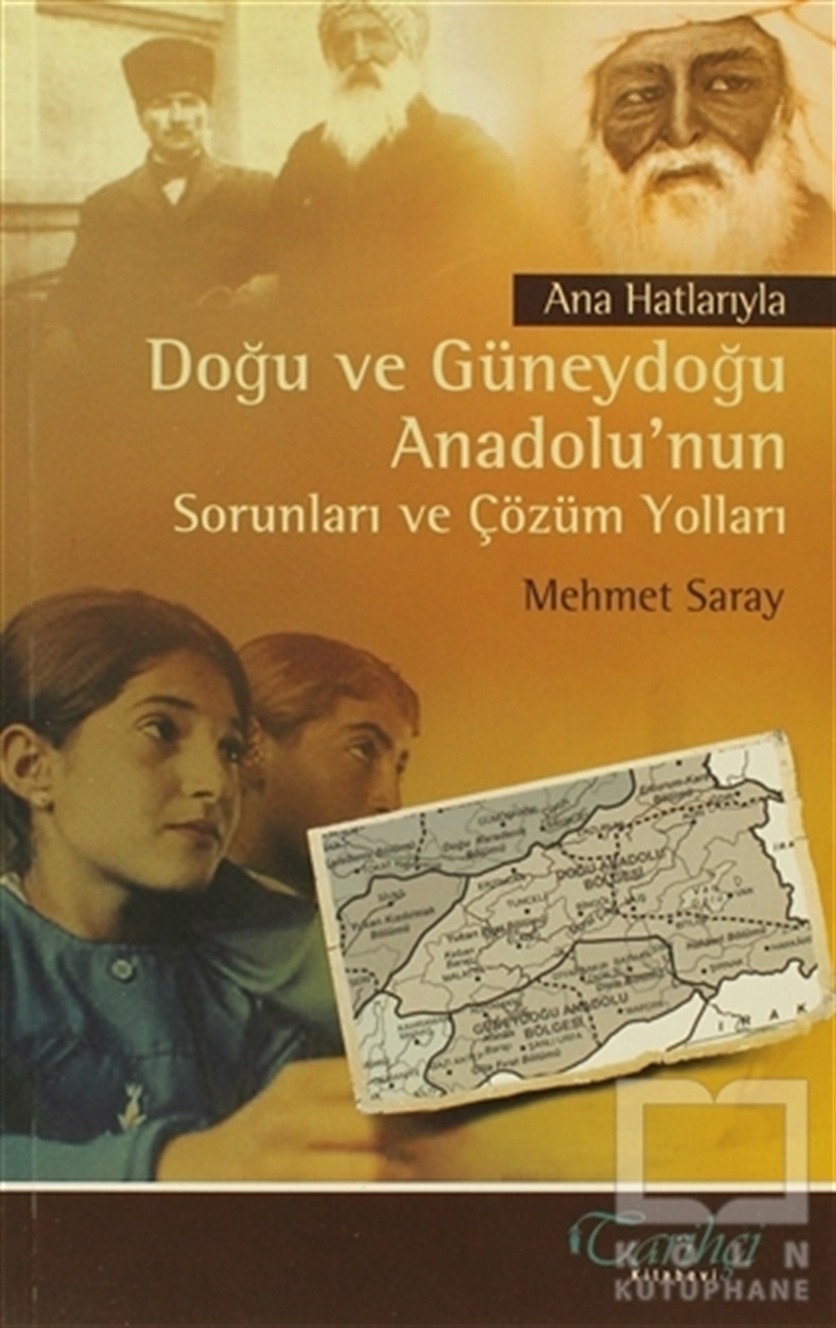 Mehmet Sarayİslam, OrtadoğuAna Hatlarıyla Doğu ve Güneydoğu Anadolu’nun Sorunları ve Çözüm Yolları