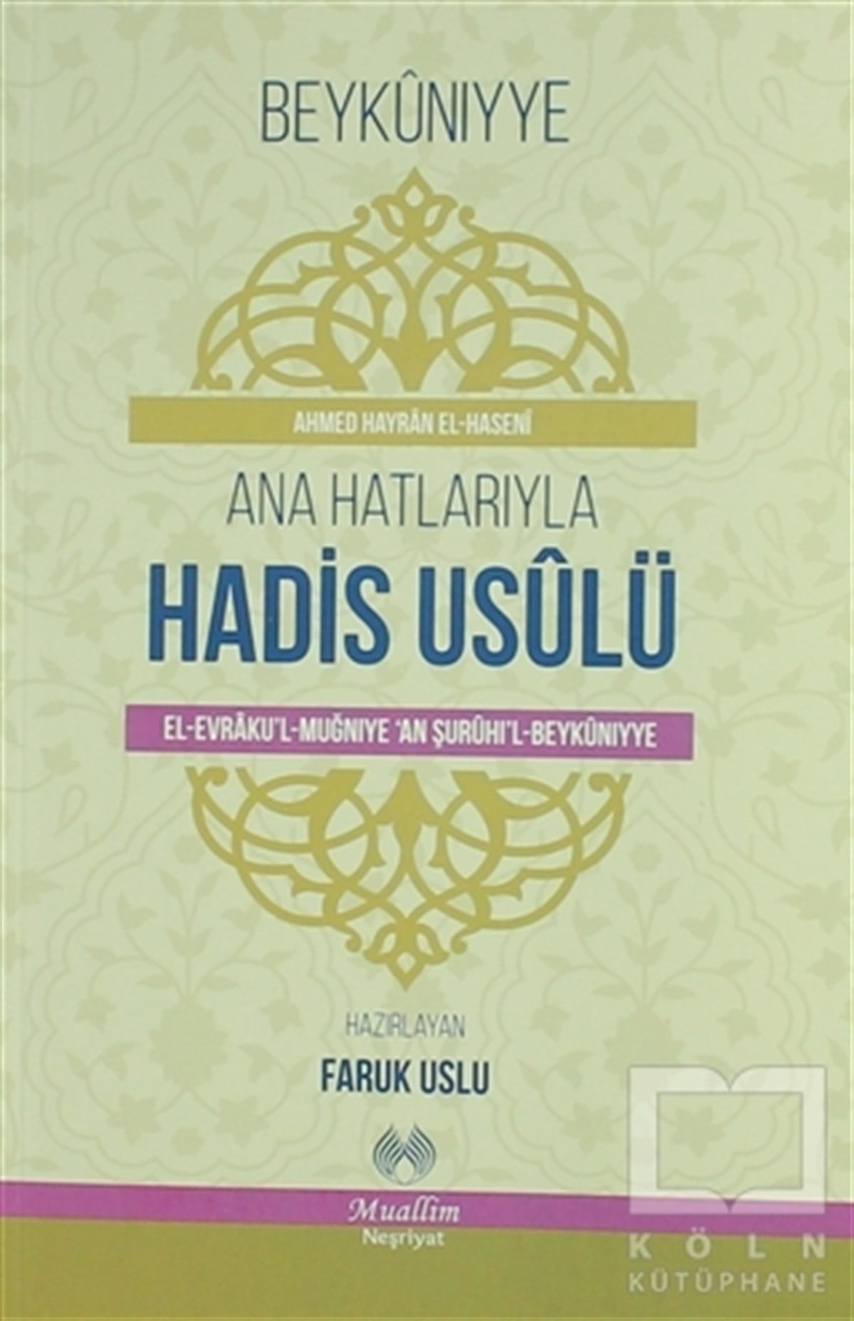Ahmed el-HaseniMüslümanlıkla İlgili KitaplarAna Hatlarıyla Hadis Usulü