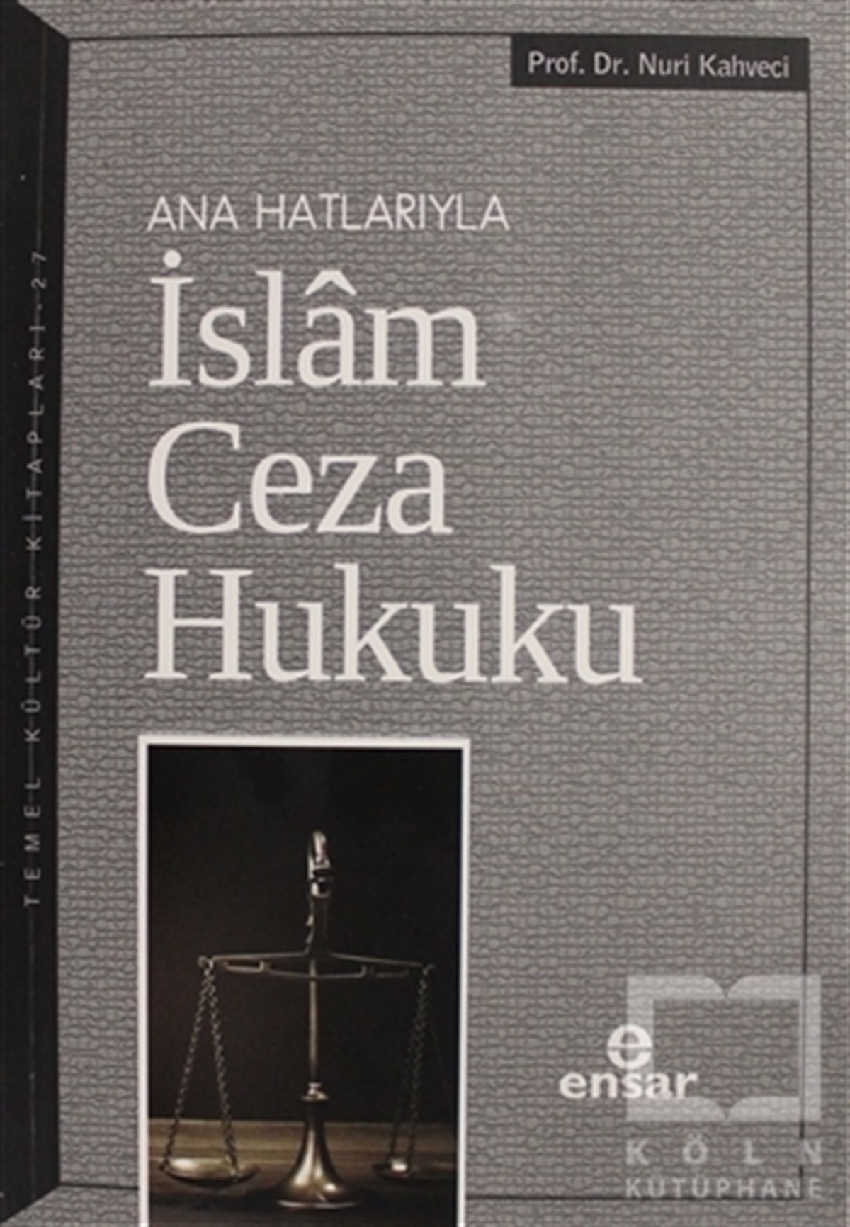 Nuri Kahveciİslam HukukuAna Hatlarıyla İslam Ceza Hukuku