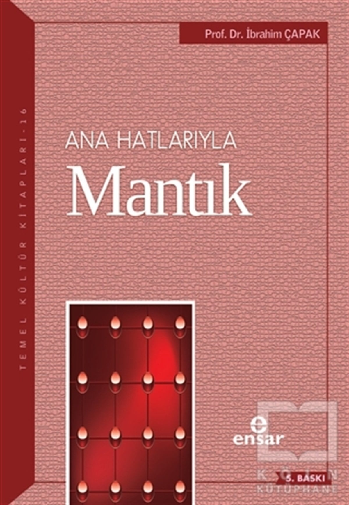 İbrahim ÇapakDiğerAna Hatlarıyla Mantık