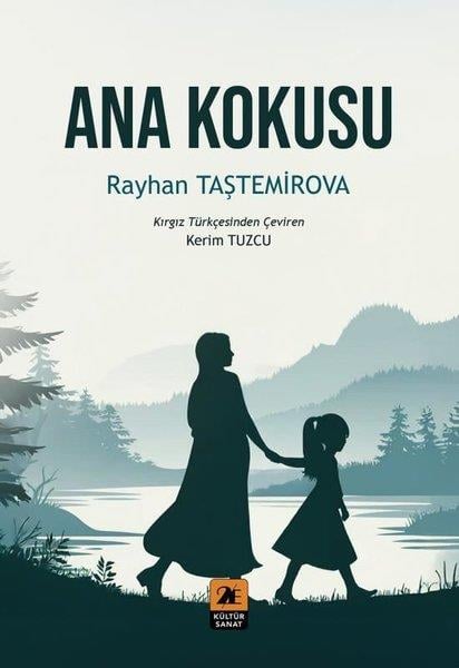 Rayhan TaştemirovaDünya RomanAna Kokusu
