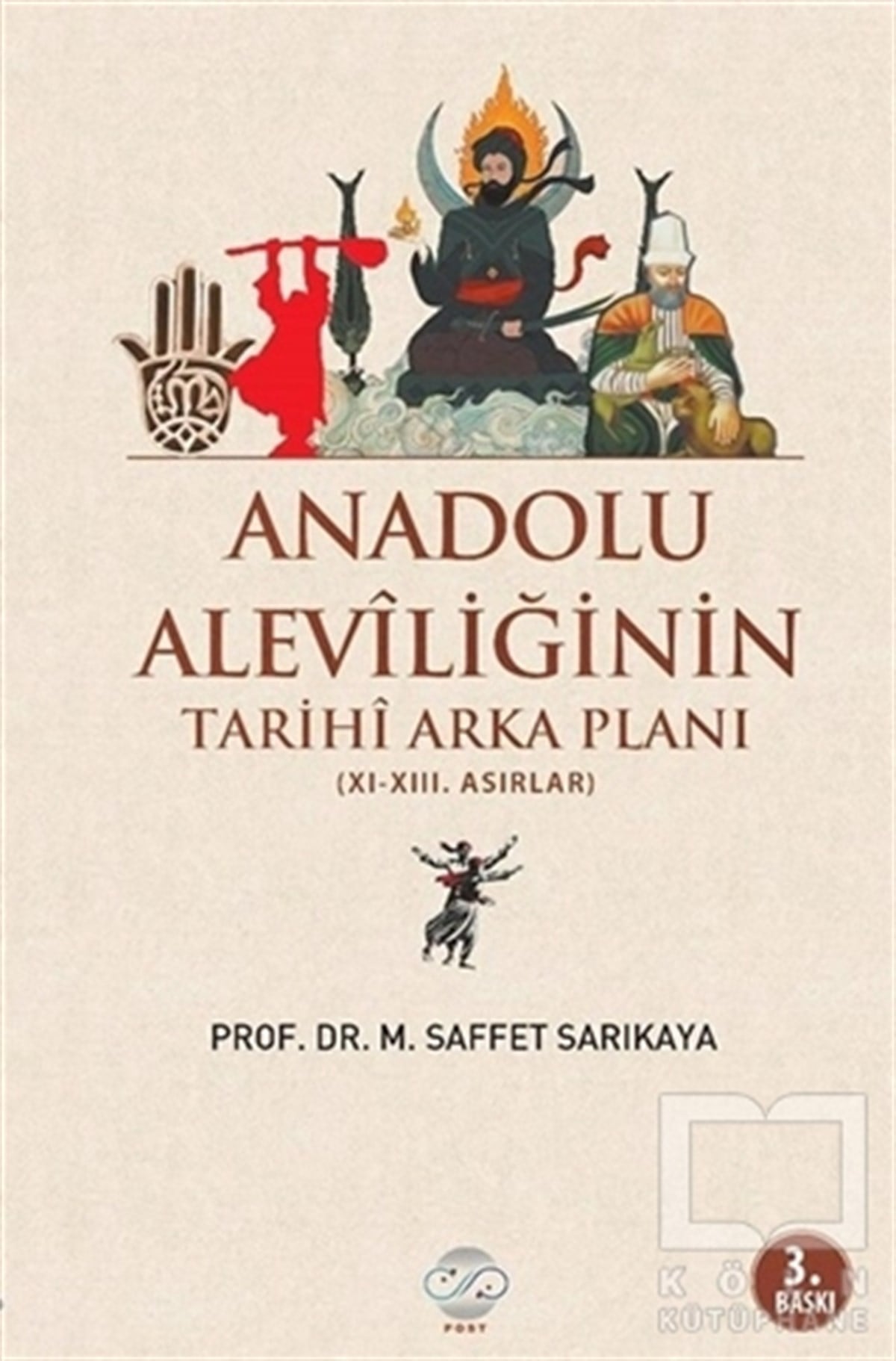 Mehmet Saffet SarıkayaAlevilik-BektaşilikAnadolu Aleviliğinin Tarihi Arka Planı