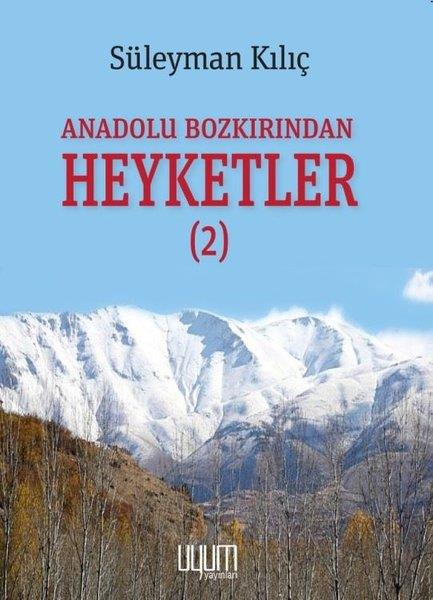 Süleyman KılıçAnı & Mektup & Günlük KitaplarıAnadolu Bozkırından Heyketler - 2