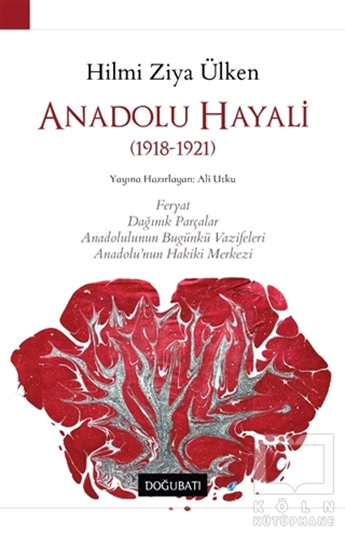 Hilmi Ziya ÜlkenAnı & Mektup & Günlük KitaplarıAnadolu Hayali