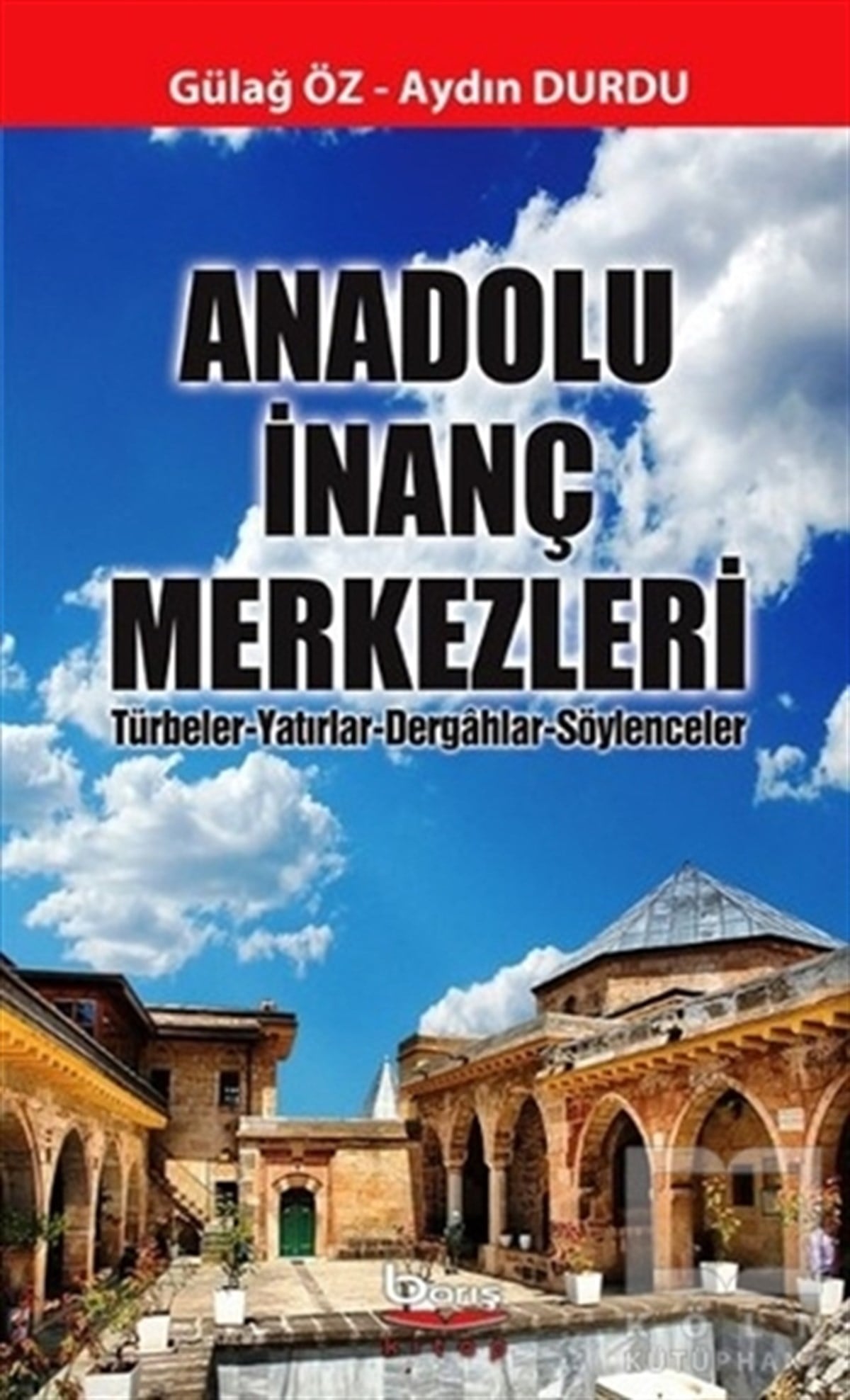 Gülağ ÖzDiğerAnadolu İnanç Merkezleri