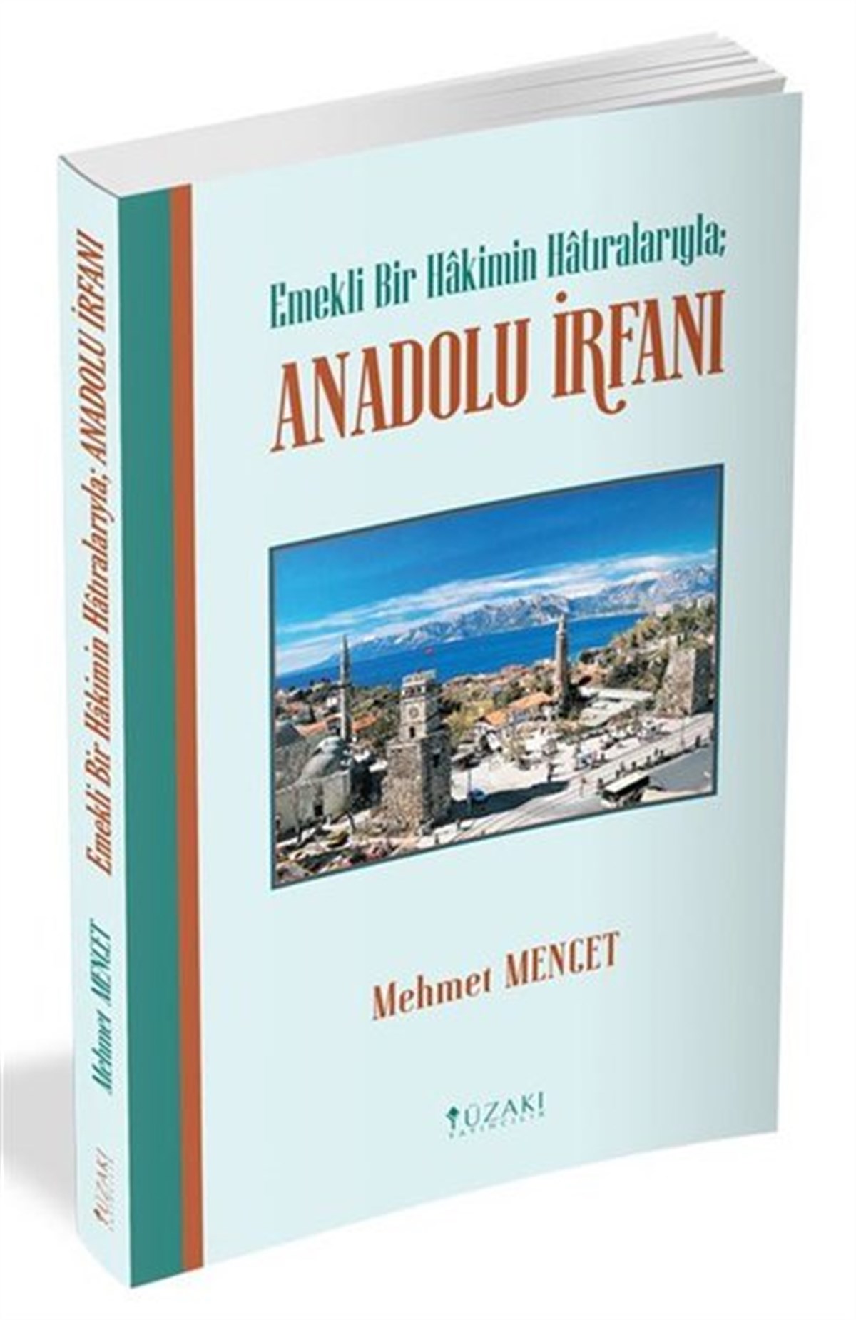 Mehmet Mencetİslami KitaplarAnadolu İrfanı - Emekli Bir Hakimin Hatıralarıyla
