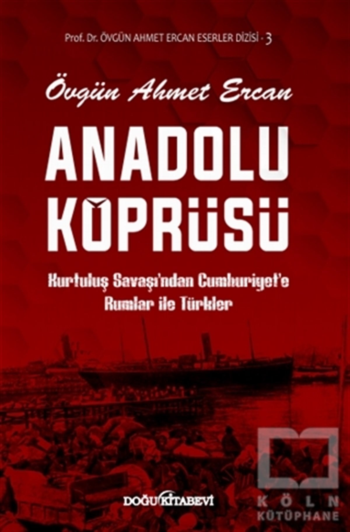 Övgün Ahmet ErcanTürkçe RomanlarAnadolu Köprüsü