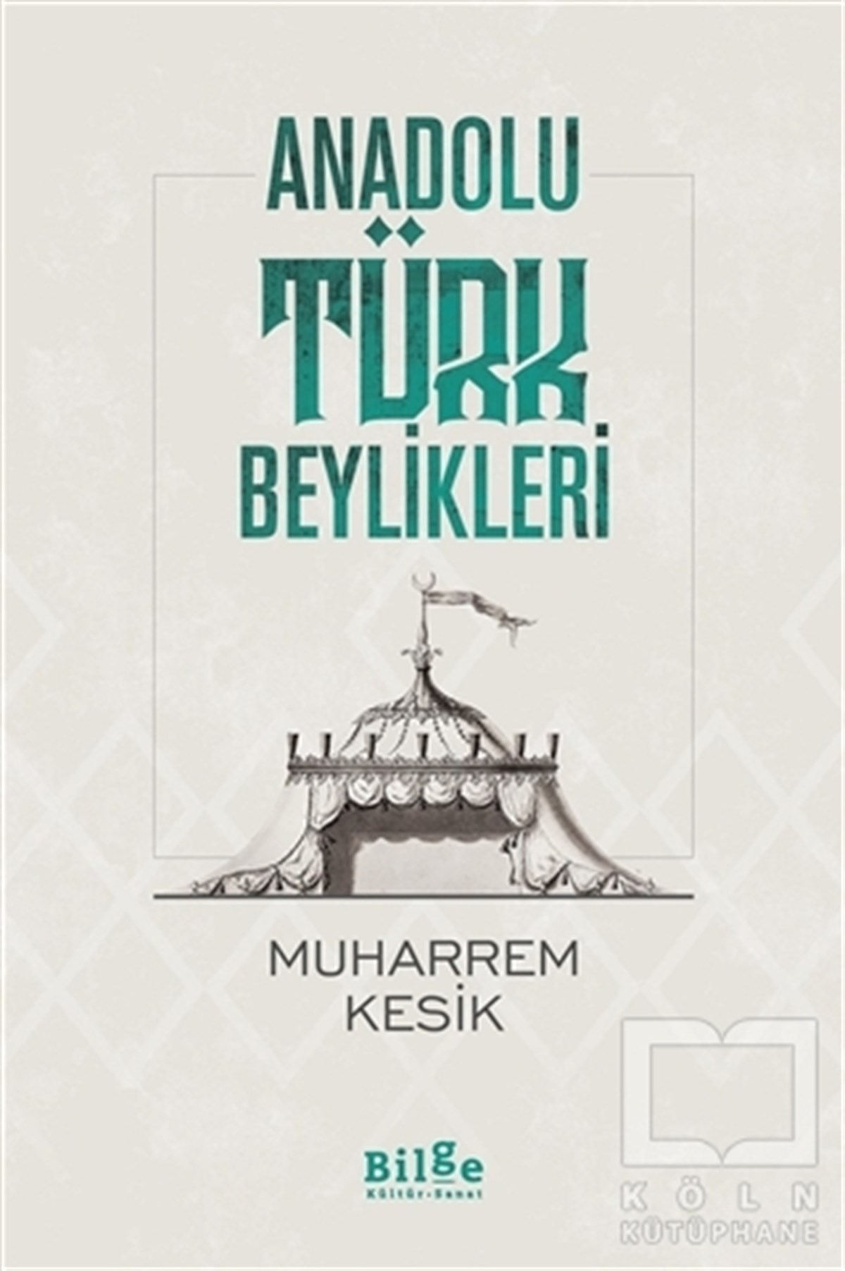 Muharrem KesikAraştırma - İncelemeAnadolu Türk Beylikleri