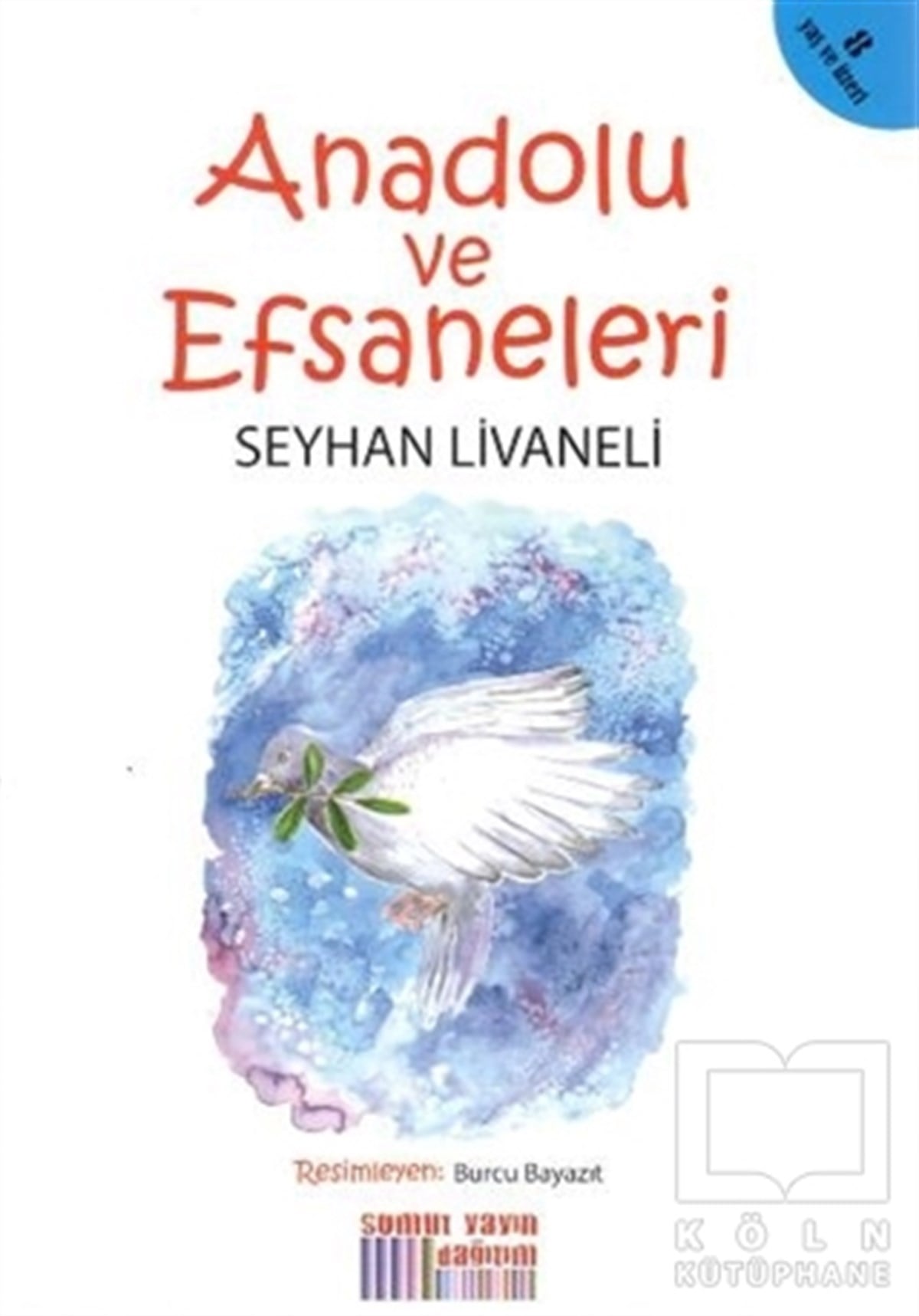 Seyhan LivaneliÇocuk Hikaye KitaplarıAnadolu ve Efsaneleri