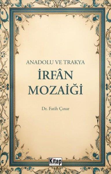 Fatih ÇınarTürk Tarihi Araştırmaları KitaplarıAnadolu ve Trakya İrfan Mozaiği