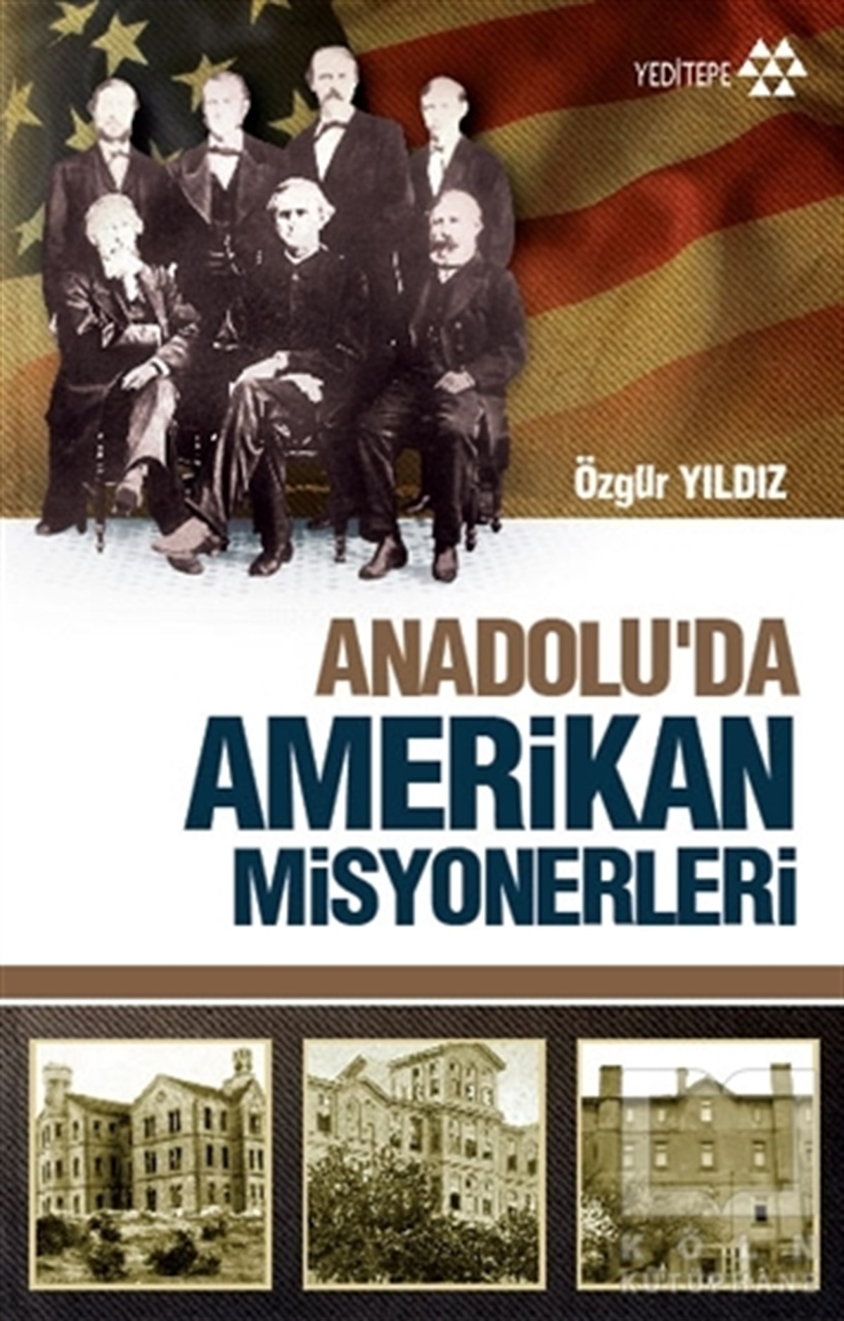 Özgür YıldızDiğerAnadolu'da Amerikan Misyonerliği