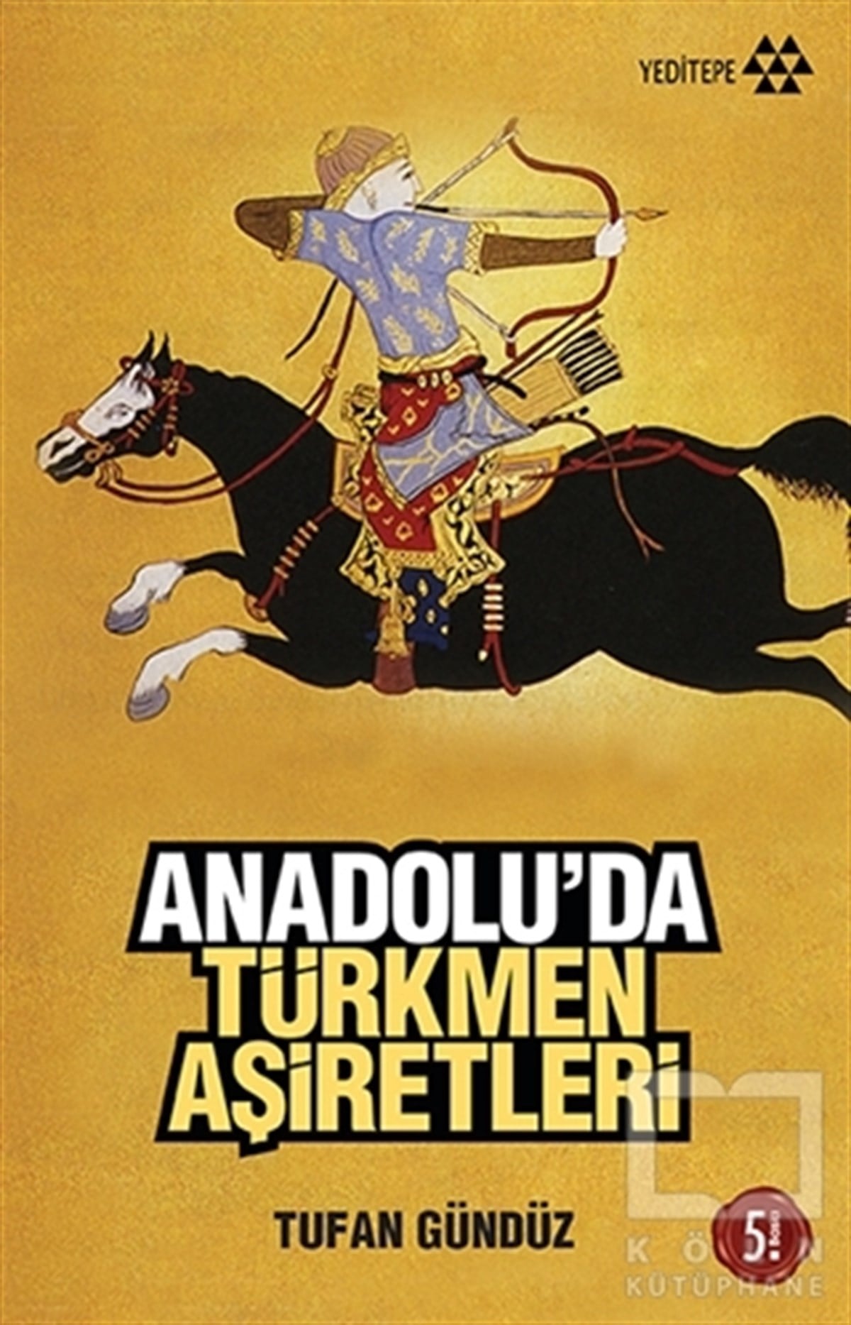 Tufan GündüzDiğerAnadolu’da Türkmen Aşiretleri