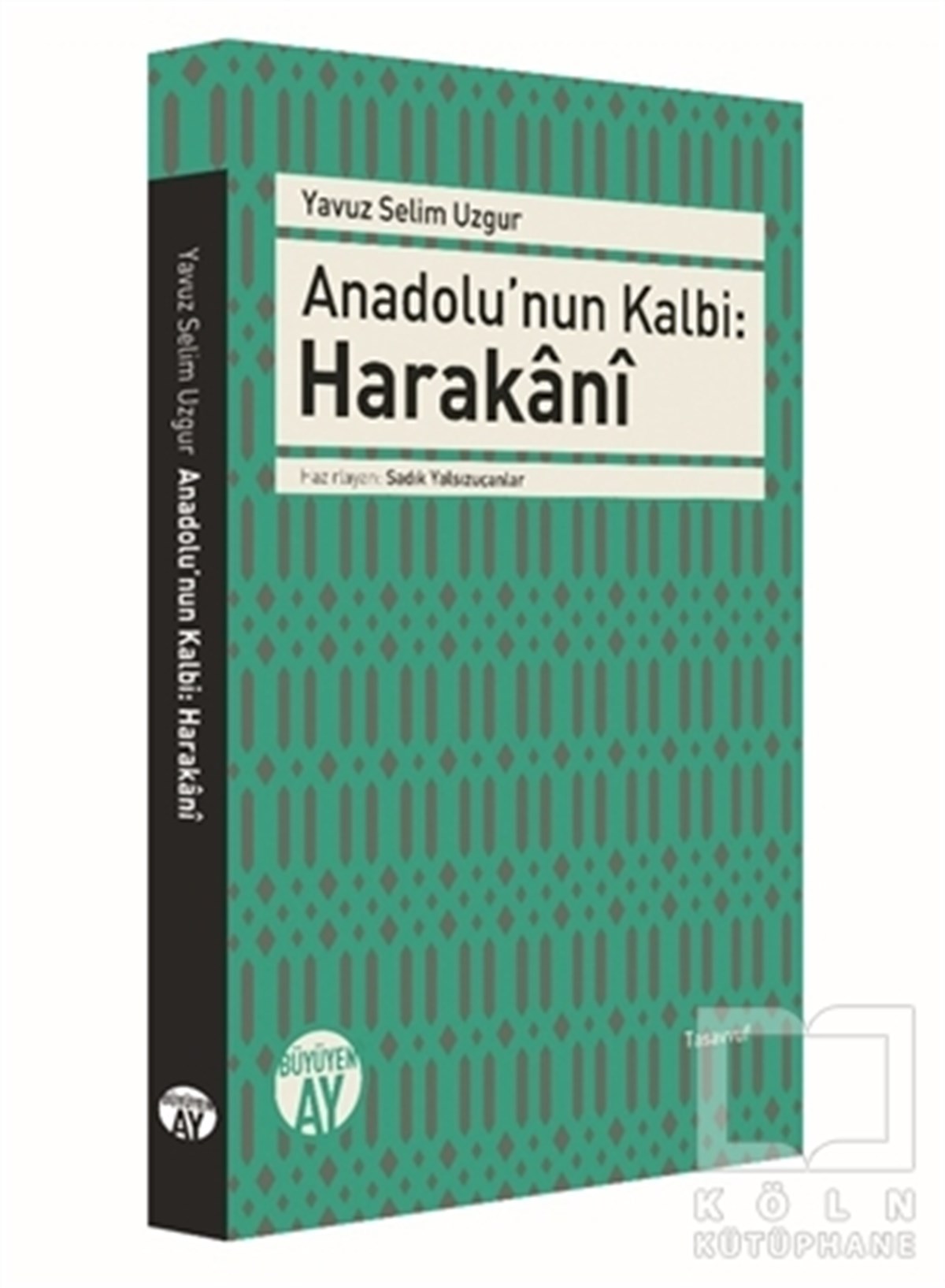 Yavuz Selim UzgurTürk Tarihi AraştırmalarıAnadolu’nun Kalbi: Harakani