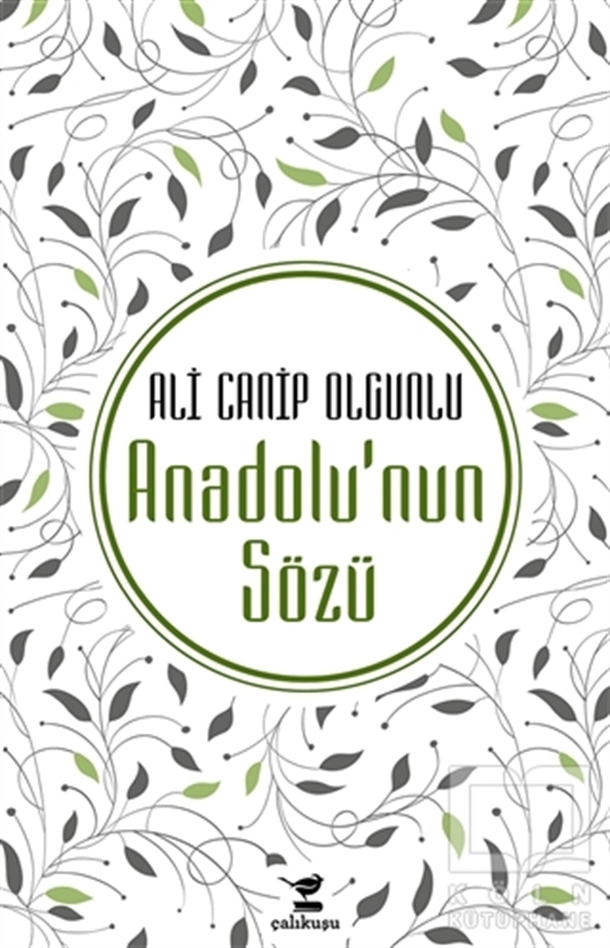 Ali Canip OlgunluAraştırma - İncelemeAnadolu'nun Sözü