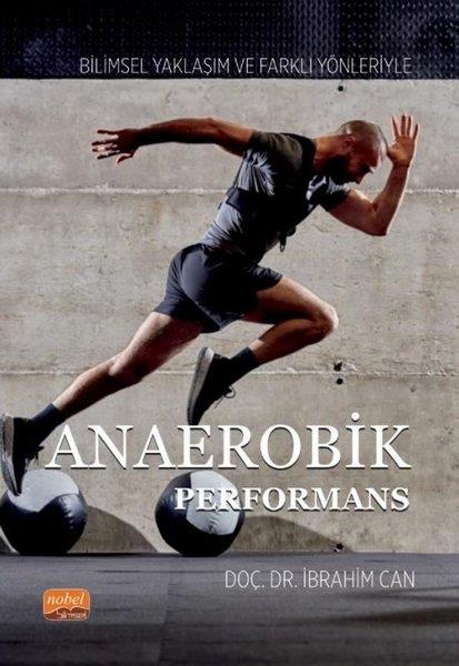 İbrahim CanSpor KitaplarıAnaerobik Performans - Bilimsel Yaklaşım ve Farklı Yönleriyle