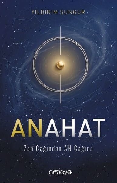 Yıldırım SungurKişisel Gelişim KitaplarıAnahat - Zan Çağından An Çağına