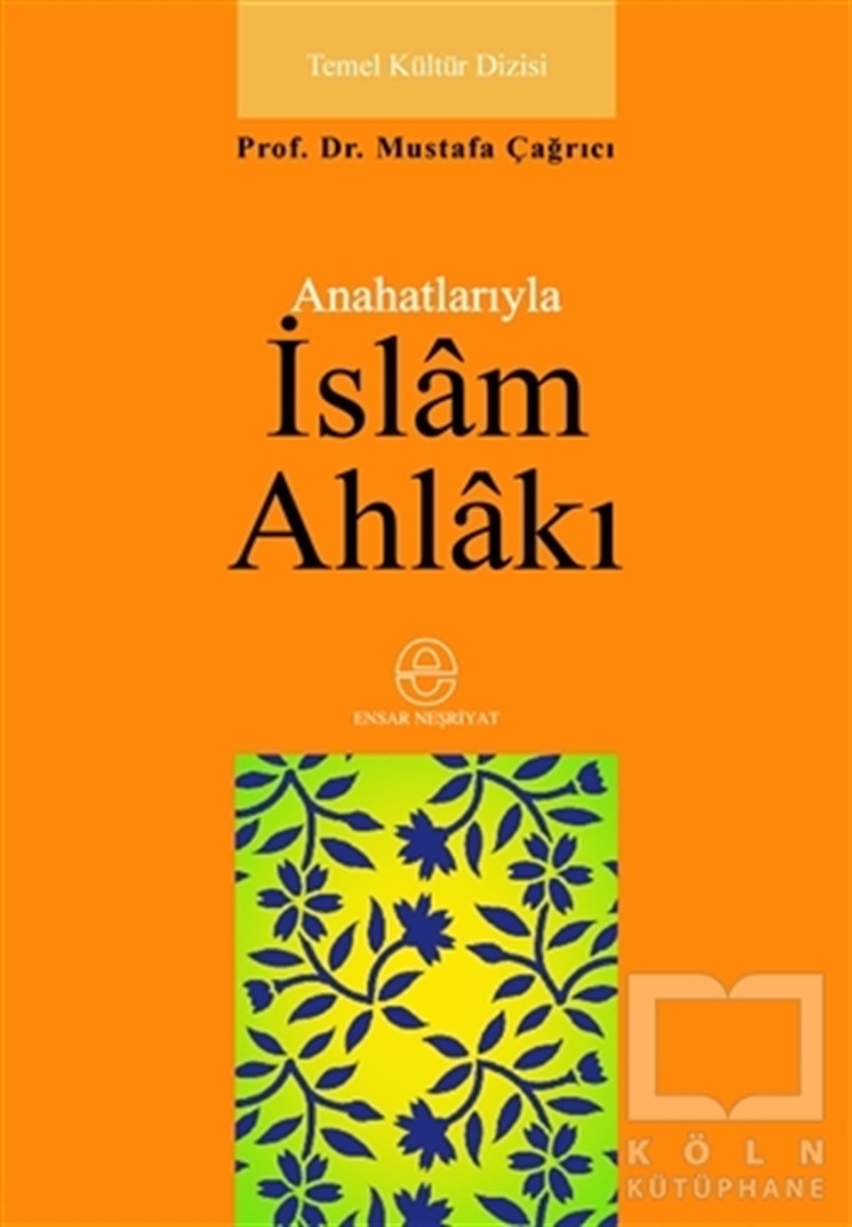 Mustafa ÇağrıcıDiğerAnahatlarıyla İslam Ahlakı