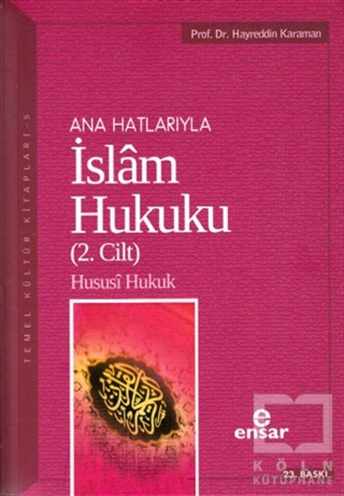 Hayreddin KaramanHukuk Üzerine KitaplarAnahatlarıyla İslam Hukuku (2. Cilt)