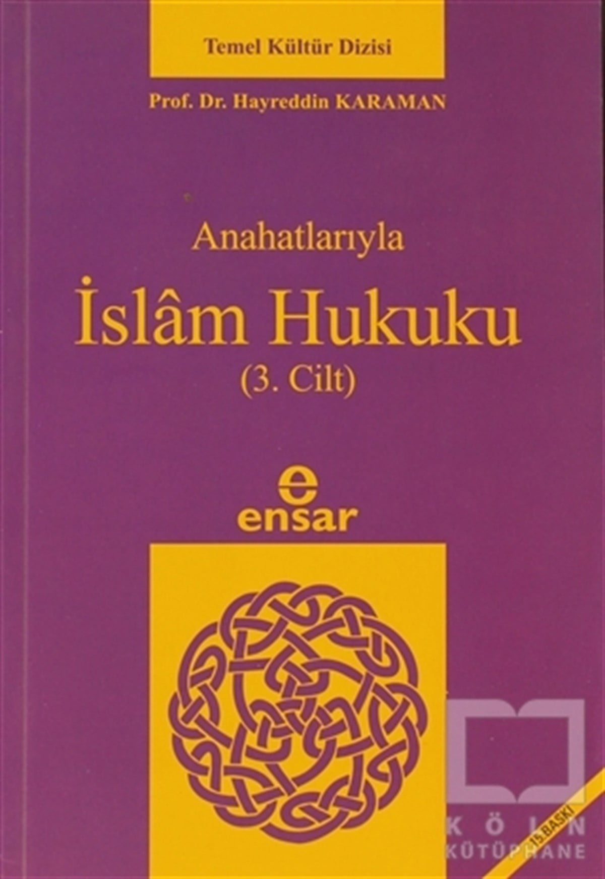 Hayreddin KaramanHukuk ÜzerineAnahatlarıyla İslam Hukuku (Cilt- 3)