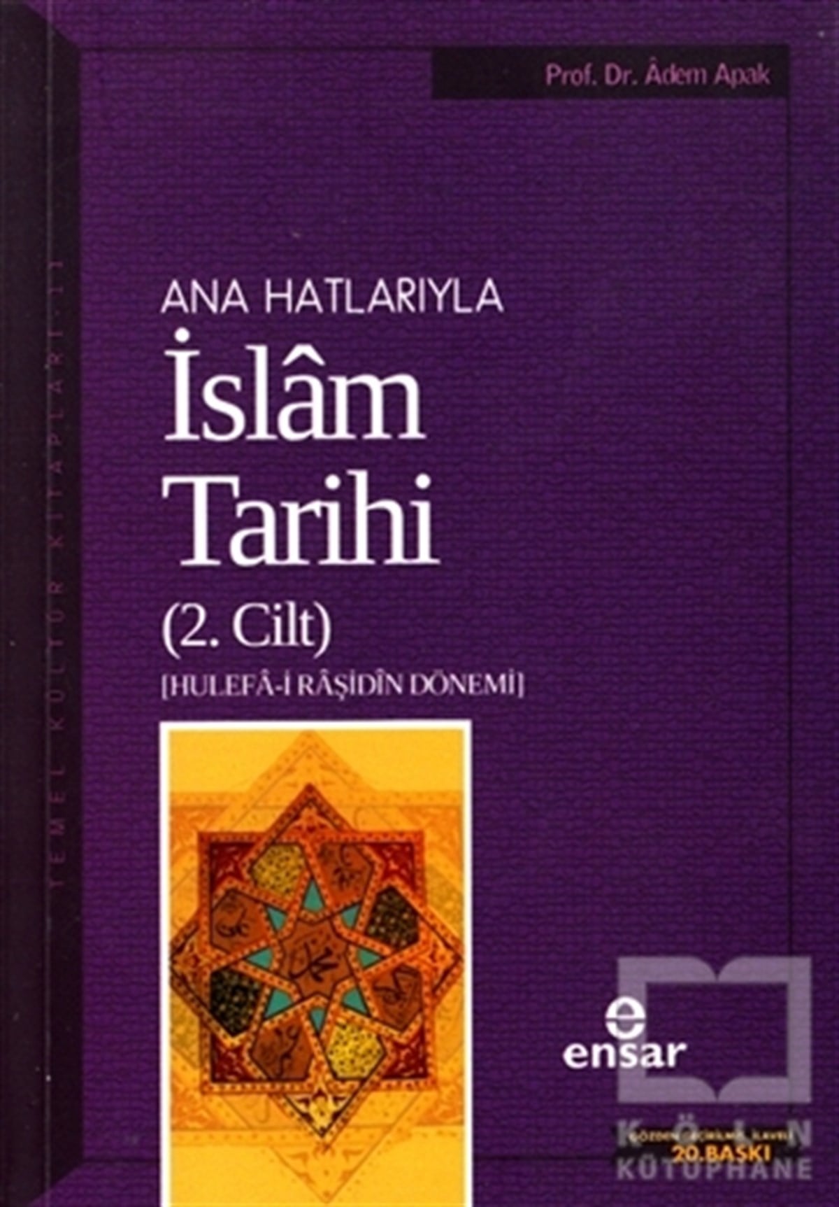 Adem ApakMüslümanlıkAnahatlarıyla İslam Tarihi 2