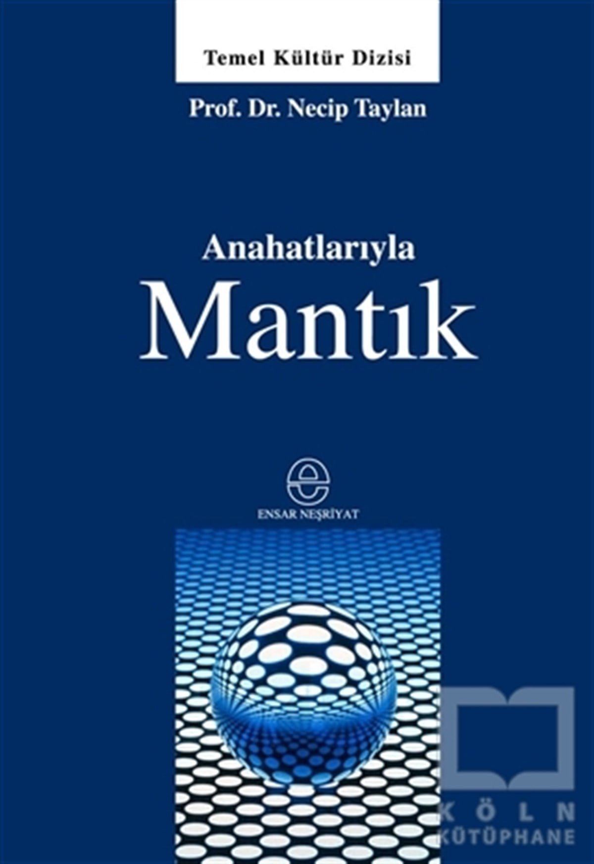 Necip TaylanKişisel GelişimAnahatlarıyla Mantık