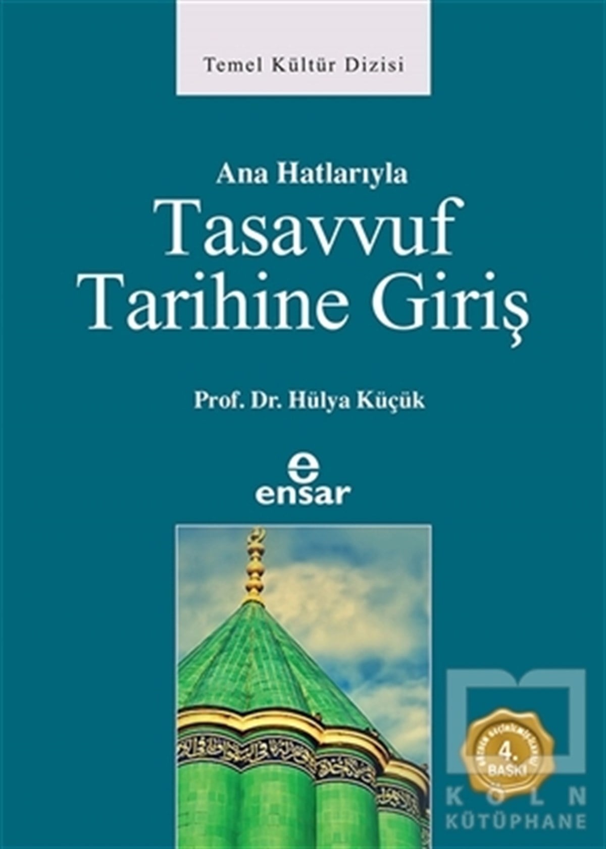 Hülya KüçükTasavvuf - Mezhepler - TarikatlarAnahatlarıyla Tasavvuf Tarihine Giriş