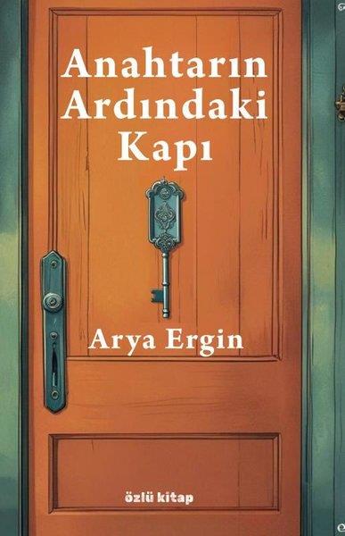 Arya ErginTürk RomaniAnahtarın Ardındaki Kapı