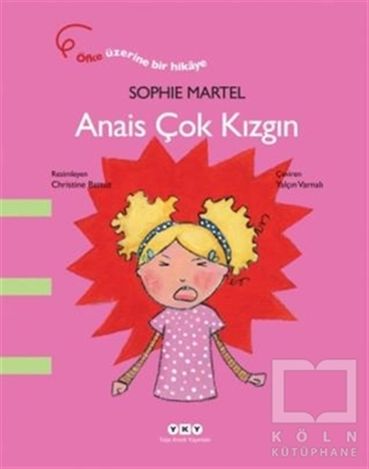Sophie MartelRoman-ÖyküAnais Çok Kızgın