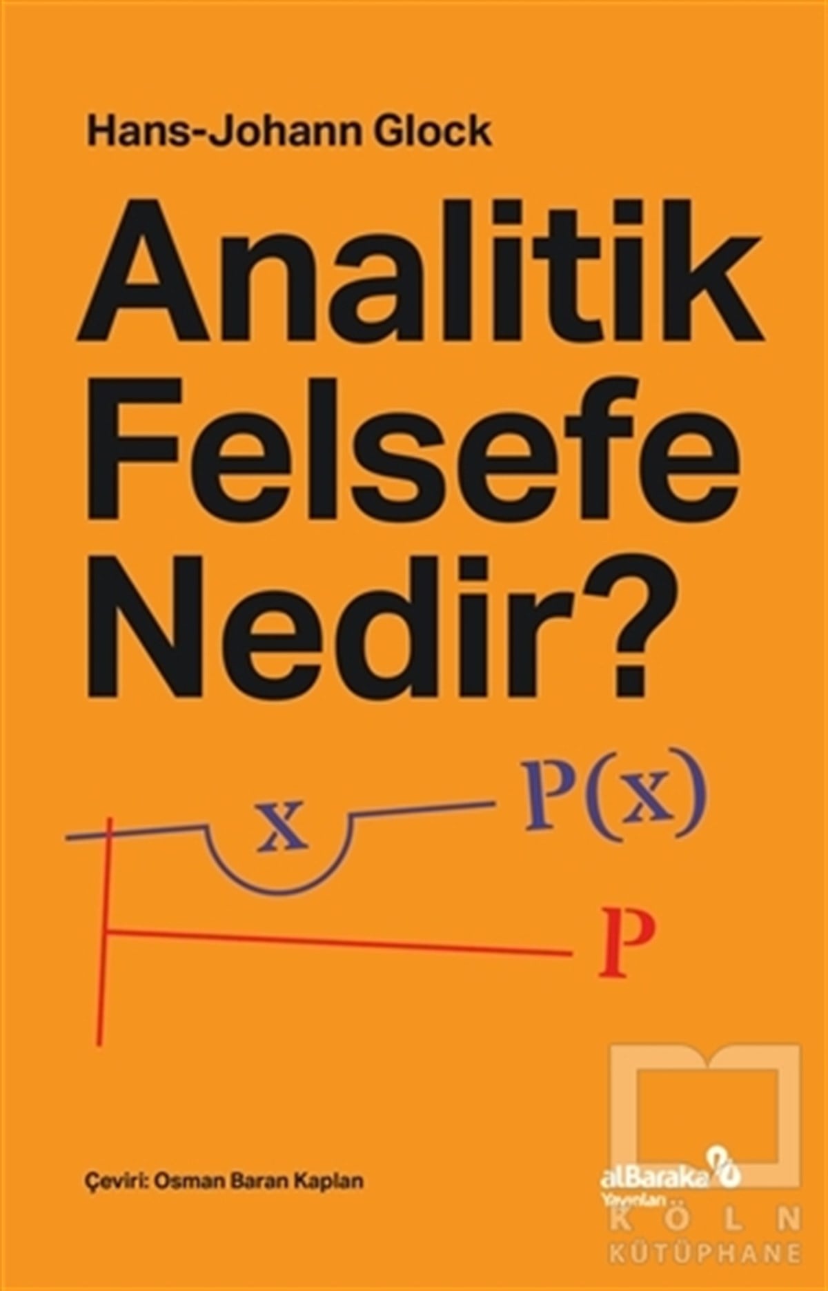 Hans Johann GlockEğitim Felsefesi KitaplarıAnalitik Felsefe Nedir?