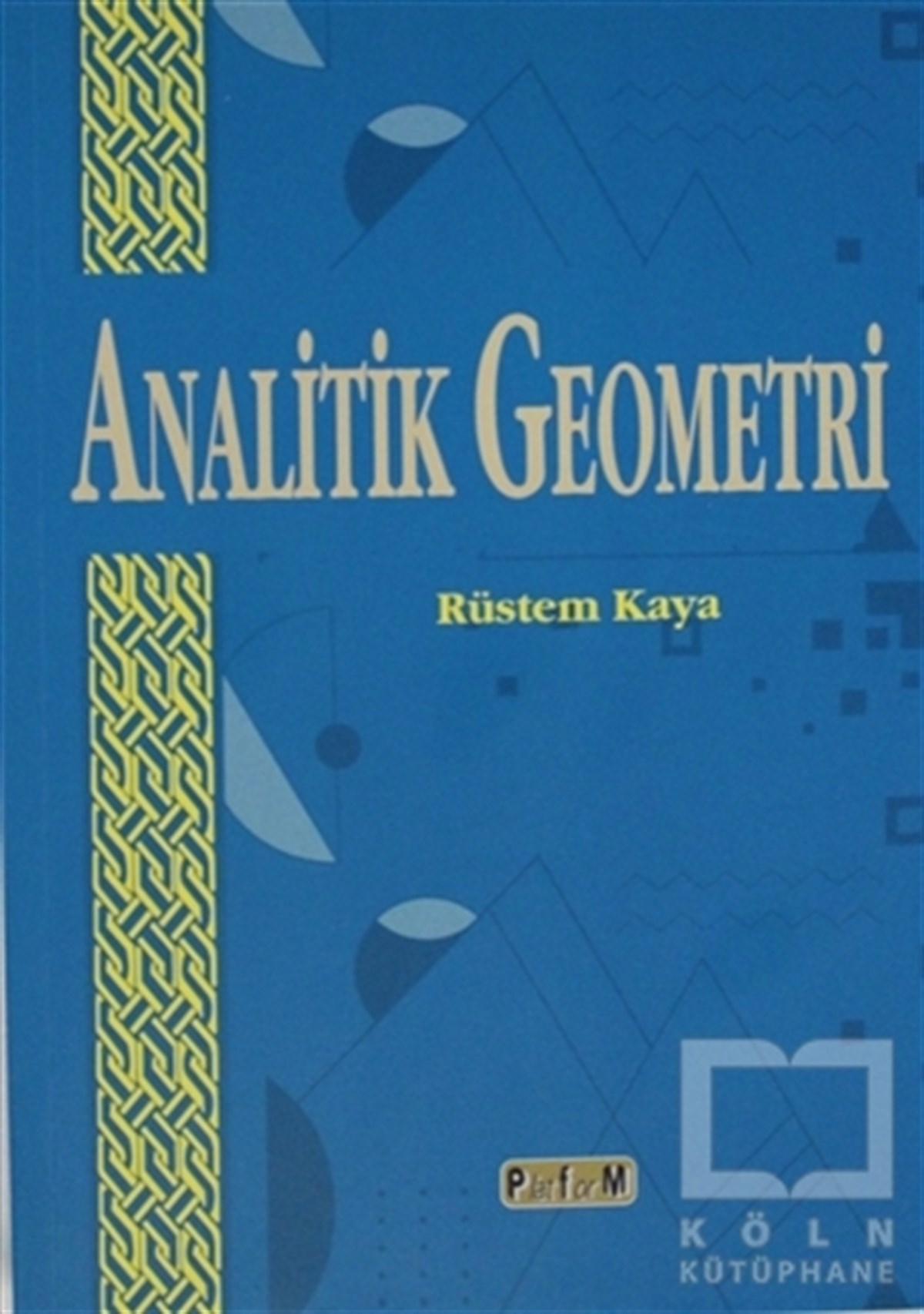 Rüstem KayaAkademikAnalitik Geometri
