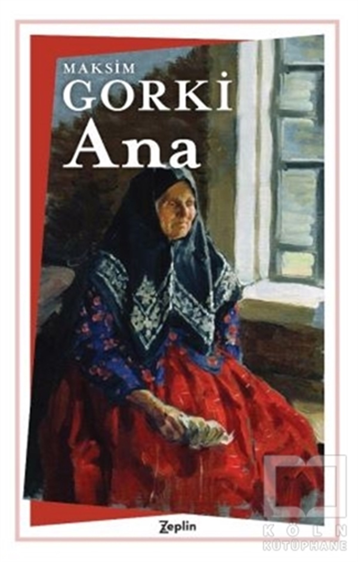 Maksim GorkiTürkçe RomanlarAna