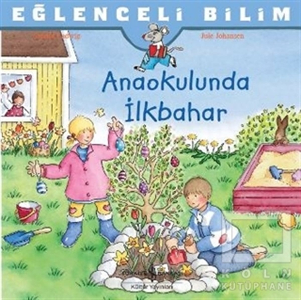Sandra LadwigOkul Öncesi Resimli KitaplarAnaokulunda İlkbahar