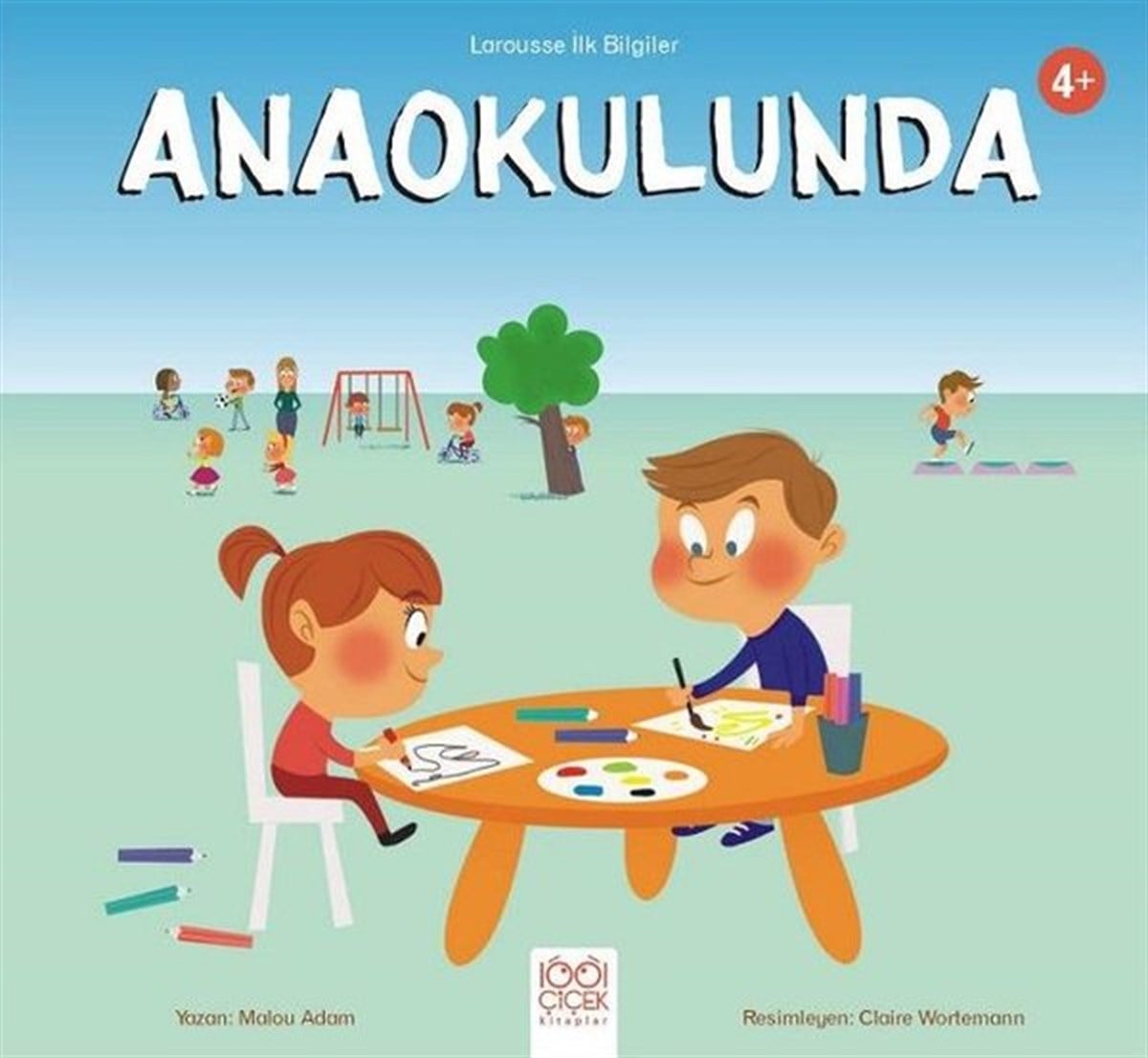 Malou AdamEgitim Etkinlik KitaplariAnaokulunda - Larousse İlk Bilgiler
