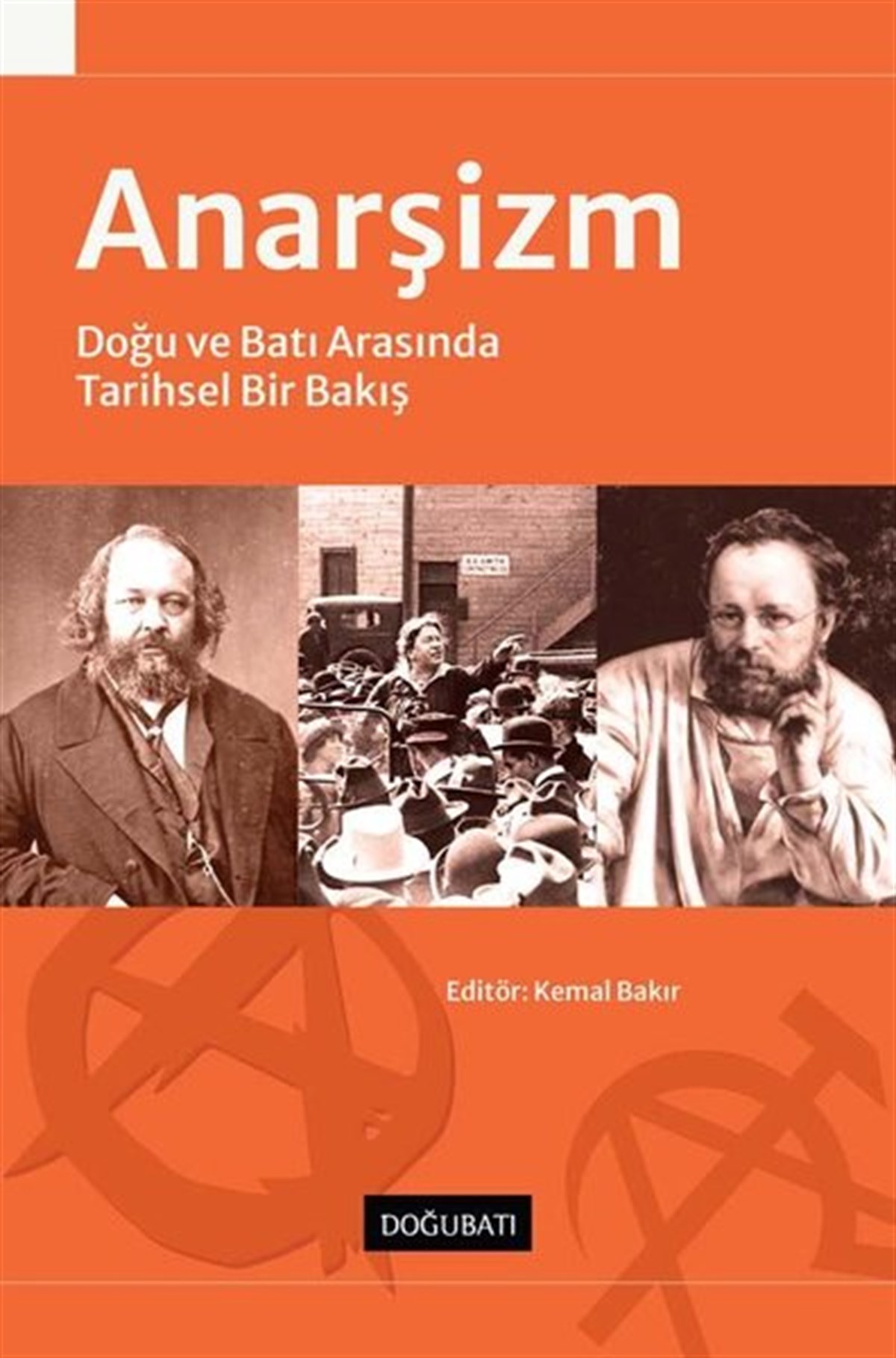 KolektifFelsefe BilimiAnarşizm: Doğu ve Batı Arasında Tarihsel Bir Bakış