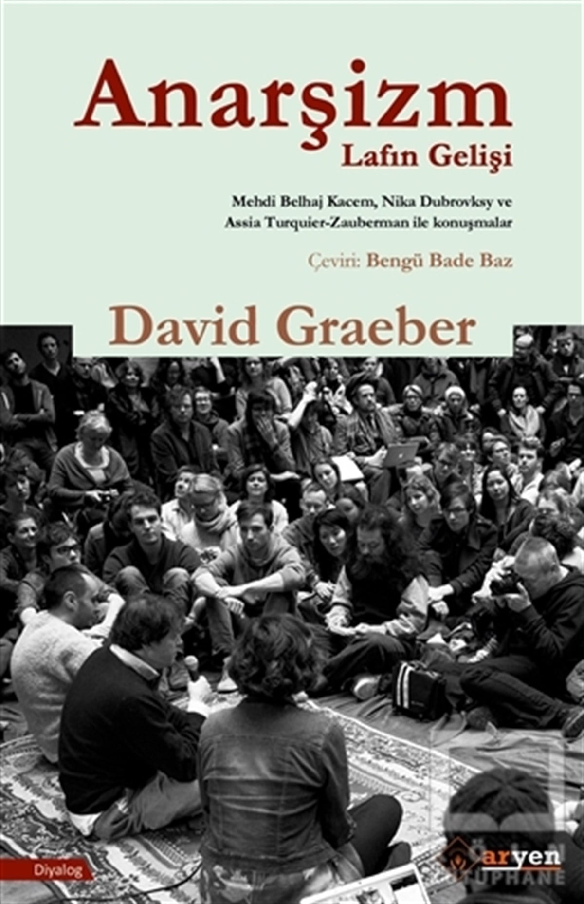 David GraeberEleştiri & Kuram & İnceleme KitaplarıAnarşizm Lafın Gelişi