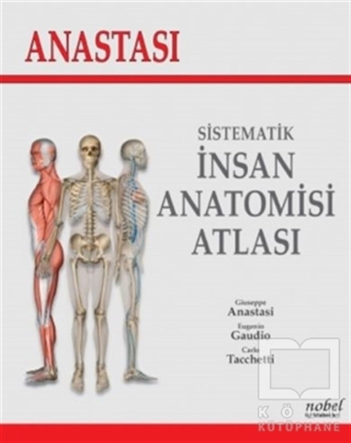 Carlo TacchettiTıp Bilimleri KitaplarıAnastasi - Sistematik İnsan Anatomi Atlası