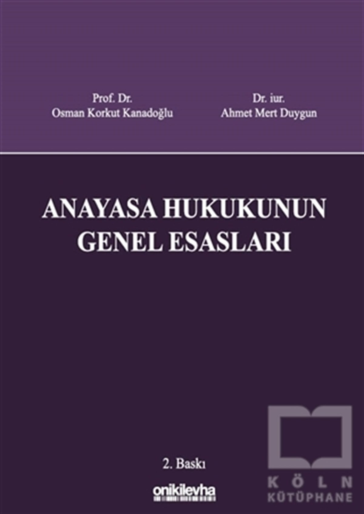 Ahmet Mert UygunHukuk Üzerine KitaplarAnayasa Hukukunun Genel Esasları