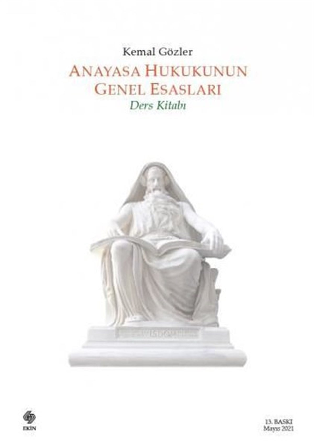 Kemal GözlerEğitimAnayasa Hukukunun Genel Esasları