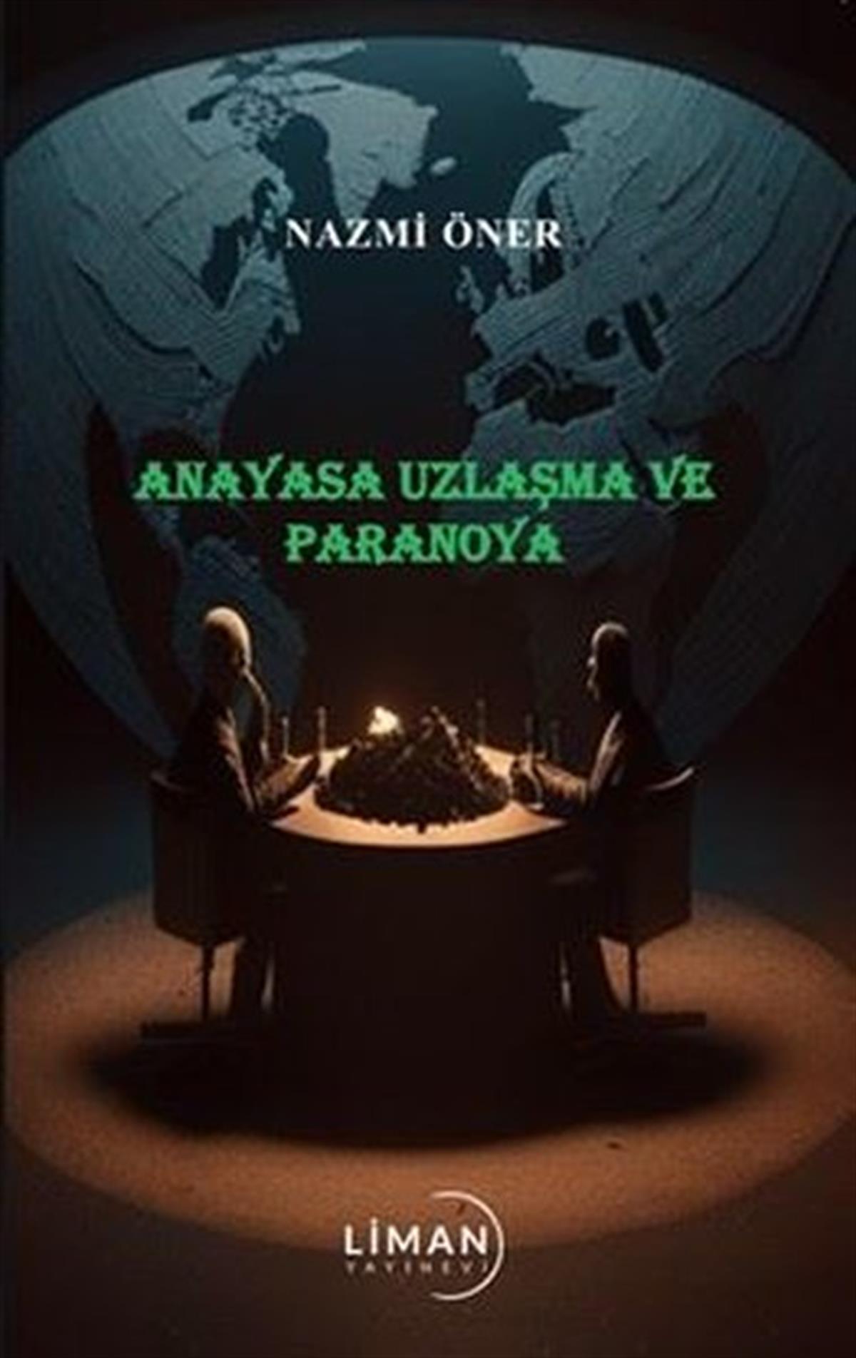 Nazmi ÖnerTürkiye Siyaseti ve Politikası KitaplarıAnayasa Uzlaşma ve Paranoya