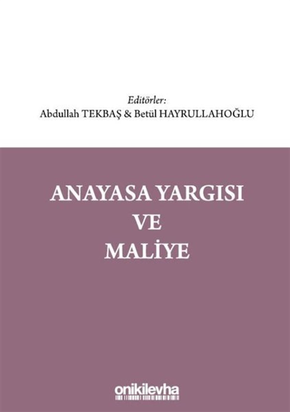 Abdullah TekbaşHukuk Üzerine KitaplarAnayasa Yargısı ve Maliye