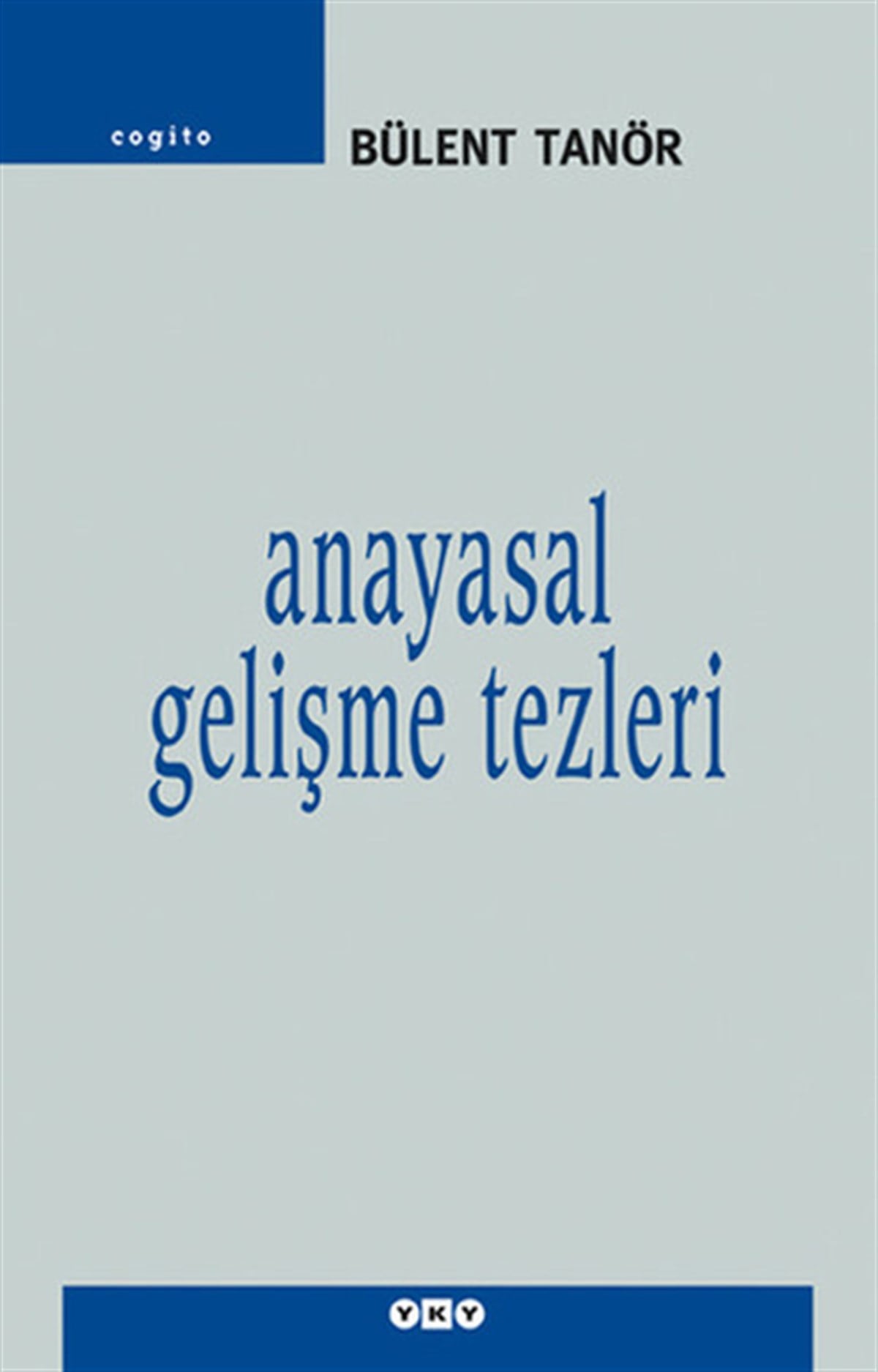 Bülent TanörHukuk Üzerine KitaplarAnayasal Gelişme Tezleri